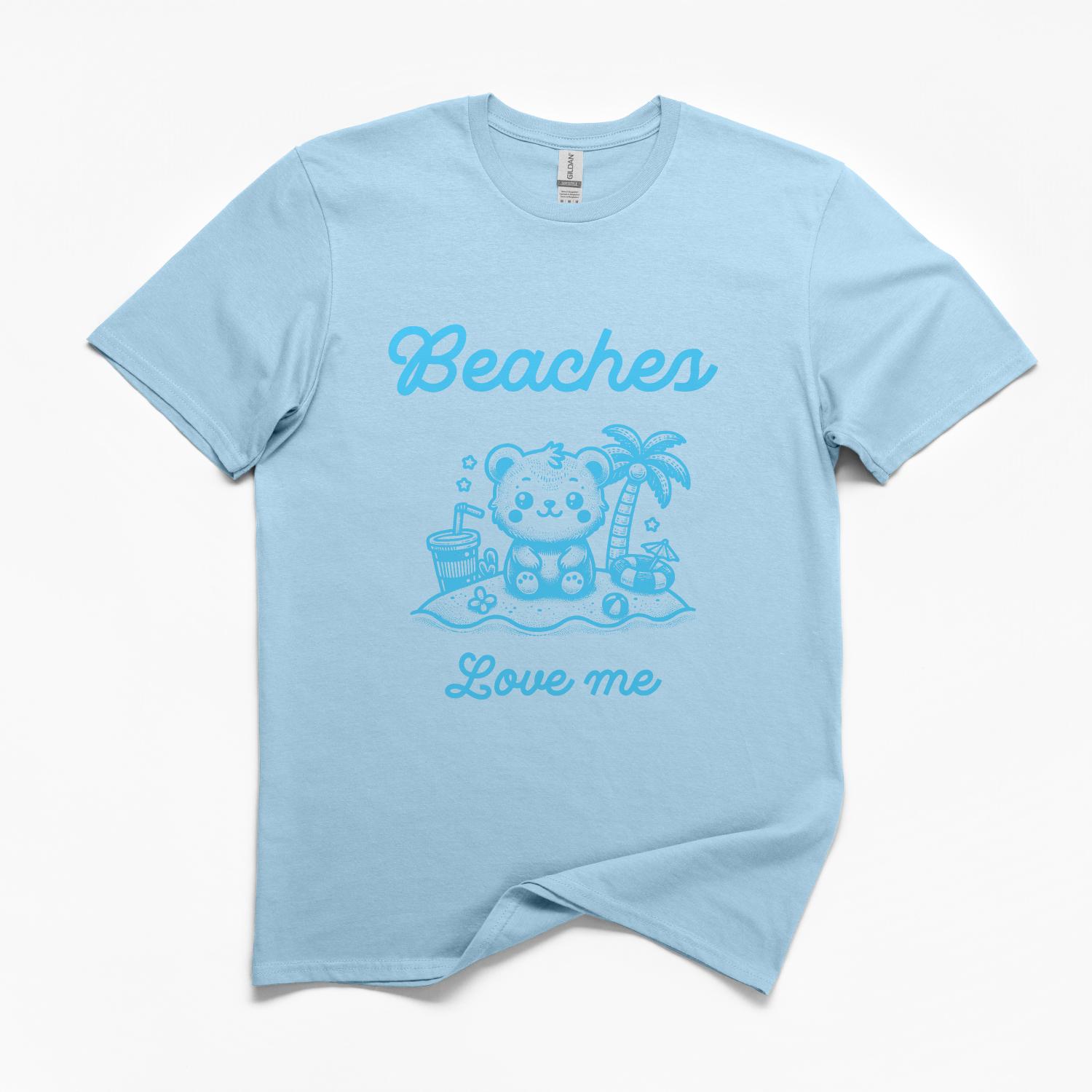Beaches Love Me T-Shirt
