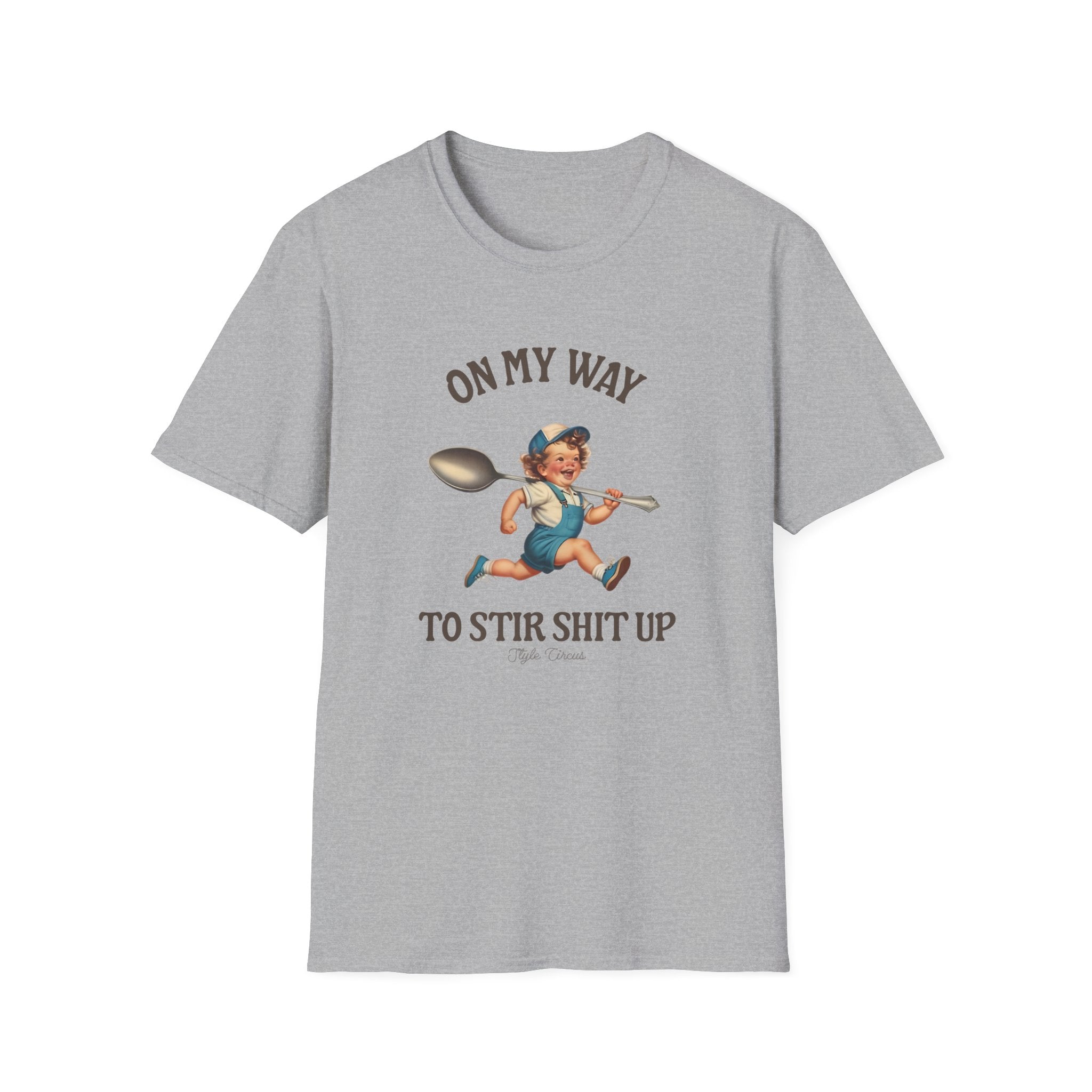 On My Way To Stir Shit Up T-Shirt
