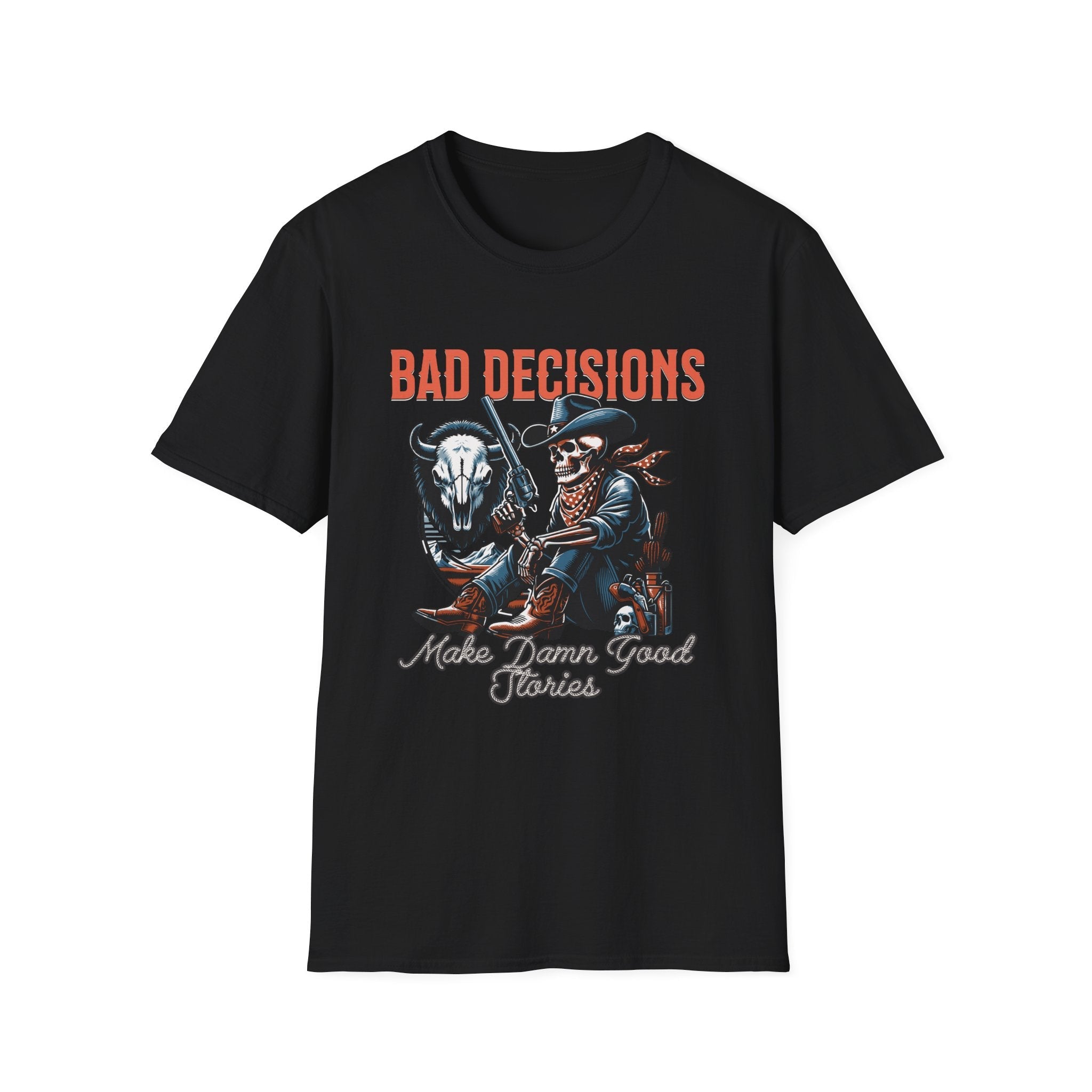 Bad Decisions Make Damn Good Stories Western T-Shirt - Style Circus
