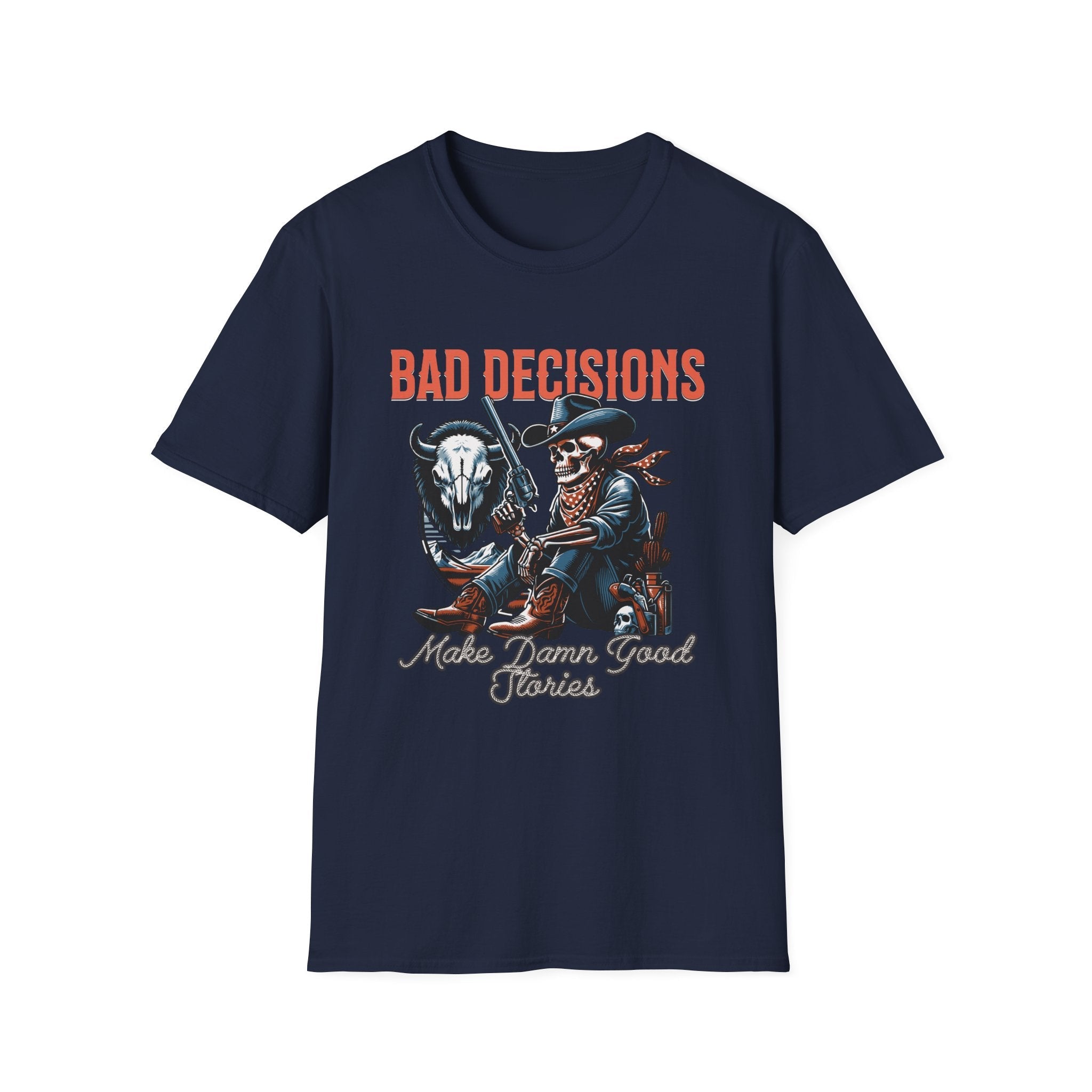 Bad Decisions Make Damn Good Stories Western T-Shirt - Style Circus