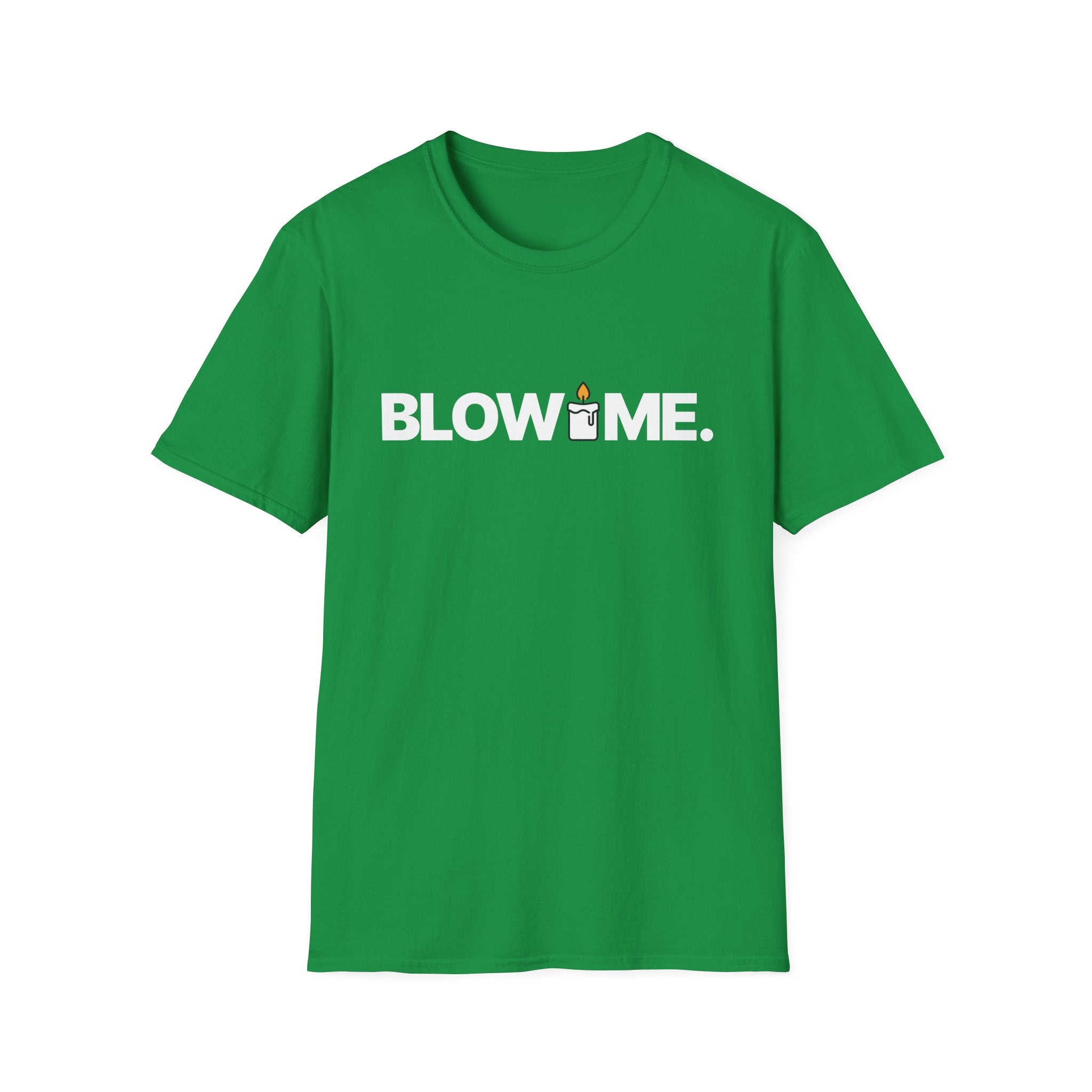Blow Me Sarcastic Custom T-Shirt - Style Circus