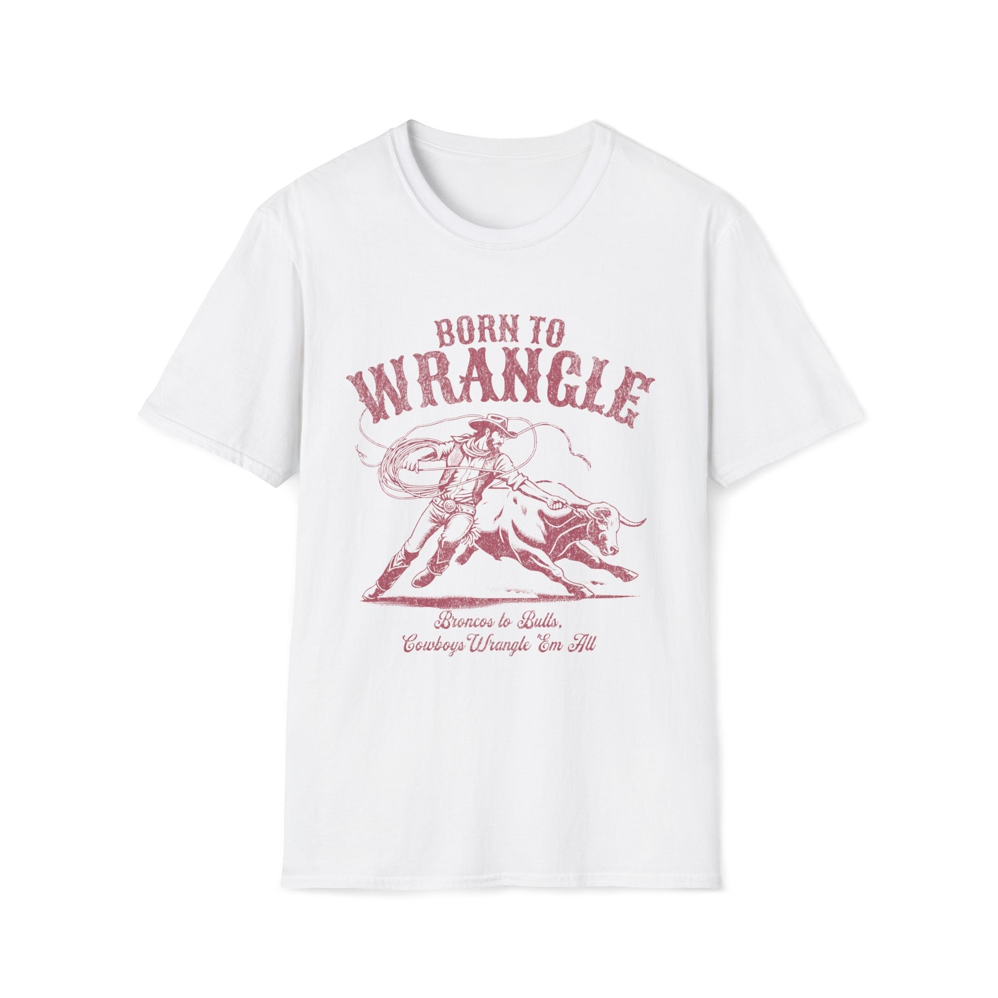 Born To Wrangle Cowboy Western T-Shirt - Style Circus