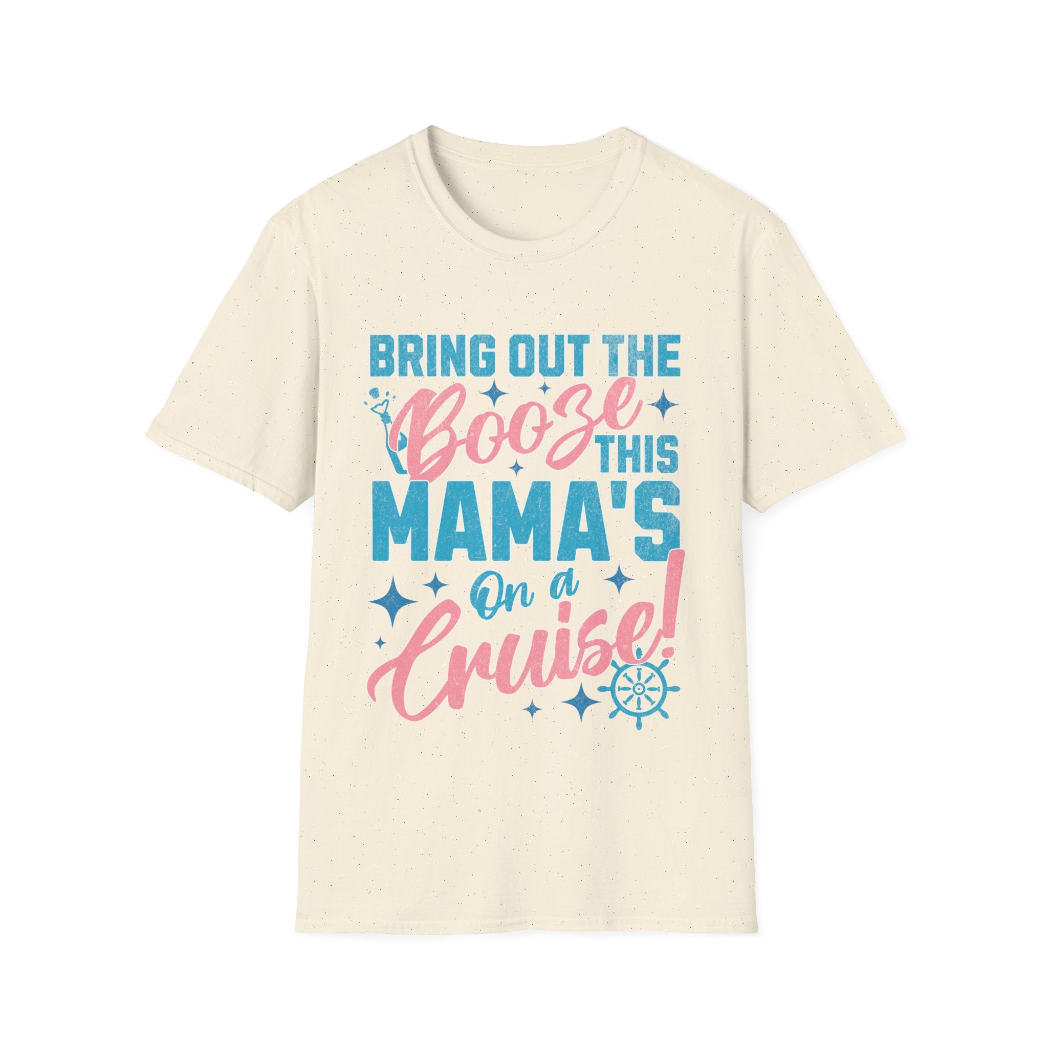 Bring Out The Booze This Mama's On A Cruise Funny Custom T-Shirt - Style Circus