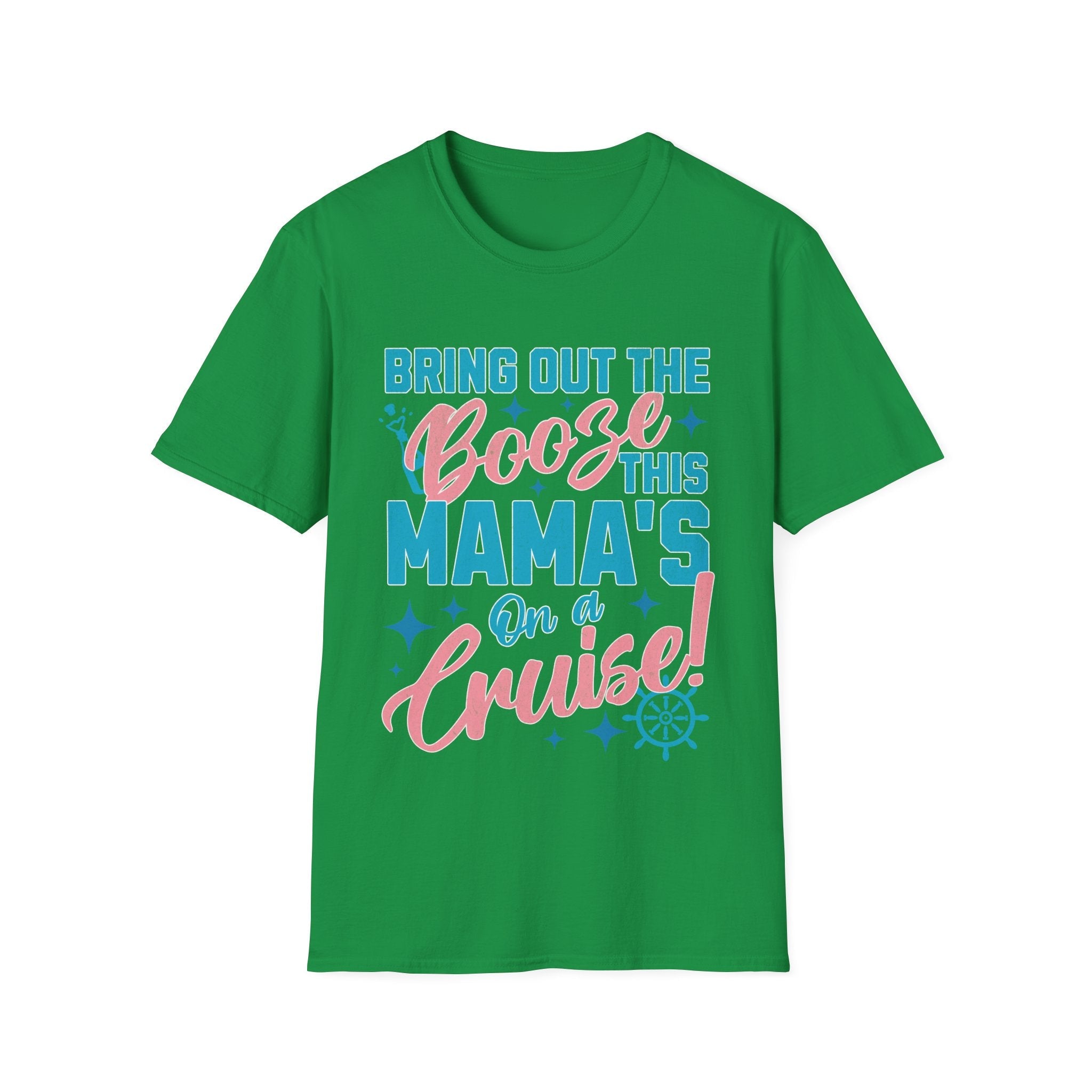 Bring Out The Booze This Mama's On A Cruise Funny Custom T-Shirt - Style Circus