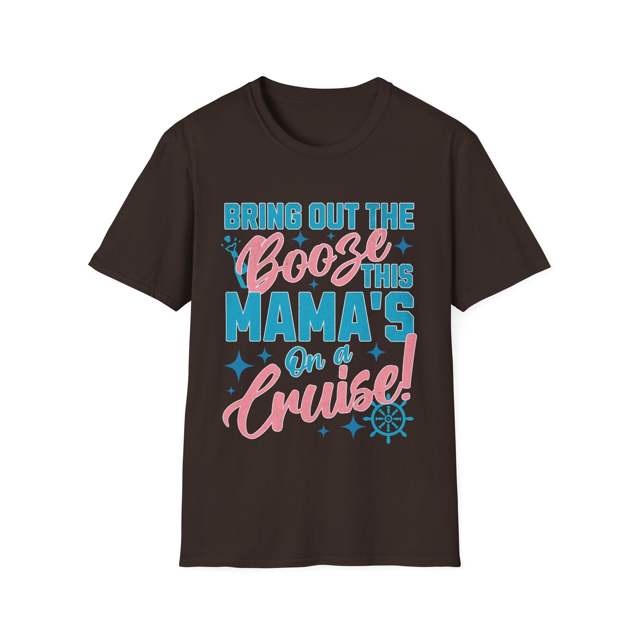 Bring Out The Booze This Mama's On A Cruise Funny Custom T-Shirt - Style Circus