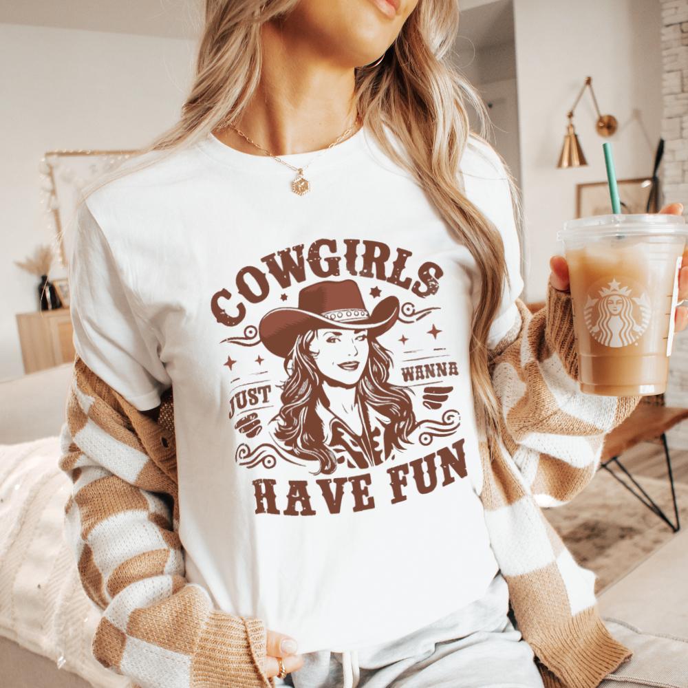 Cowgirls Want to Have Fun T-Shirt - Style Circus
