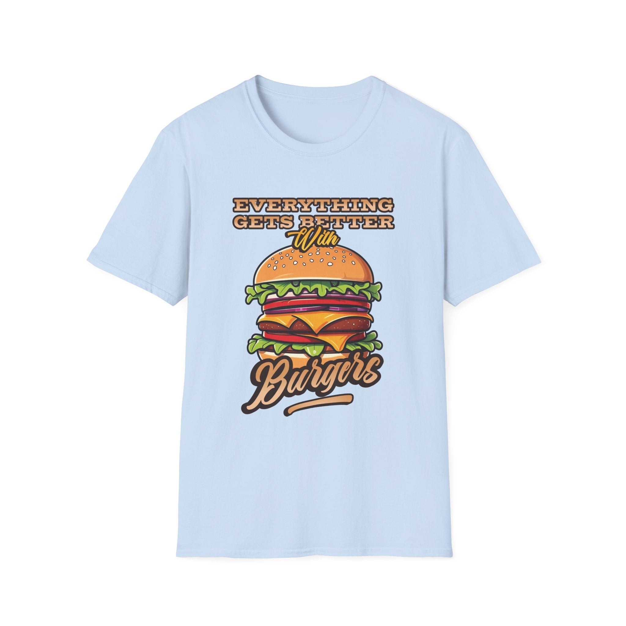 Everything Gets Better With Burgers Custom T-Shirt - Style Circus