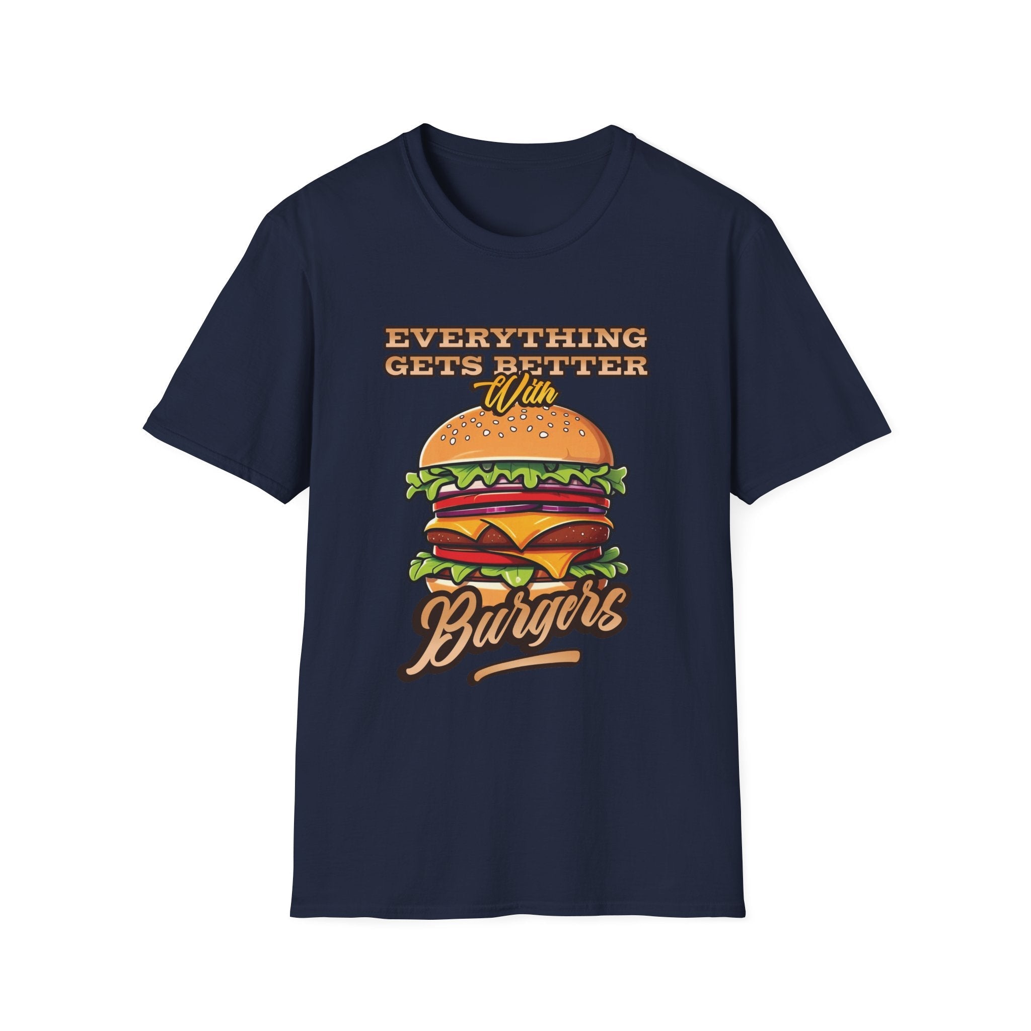 Everything Gets Better With Burgers Custom T-Shirt - Style Circus