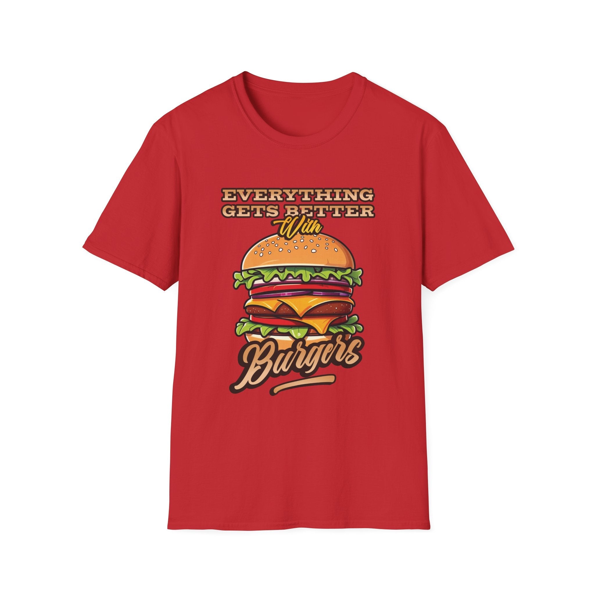 Everything Gets Better With Burgers Custom T-Shirt - Style Circus