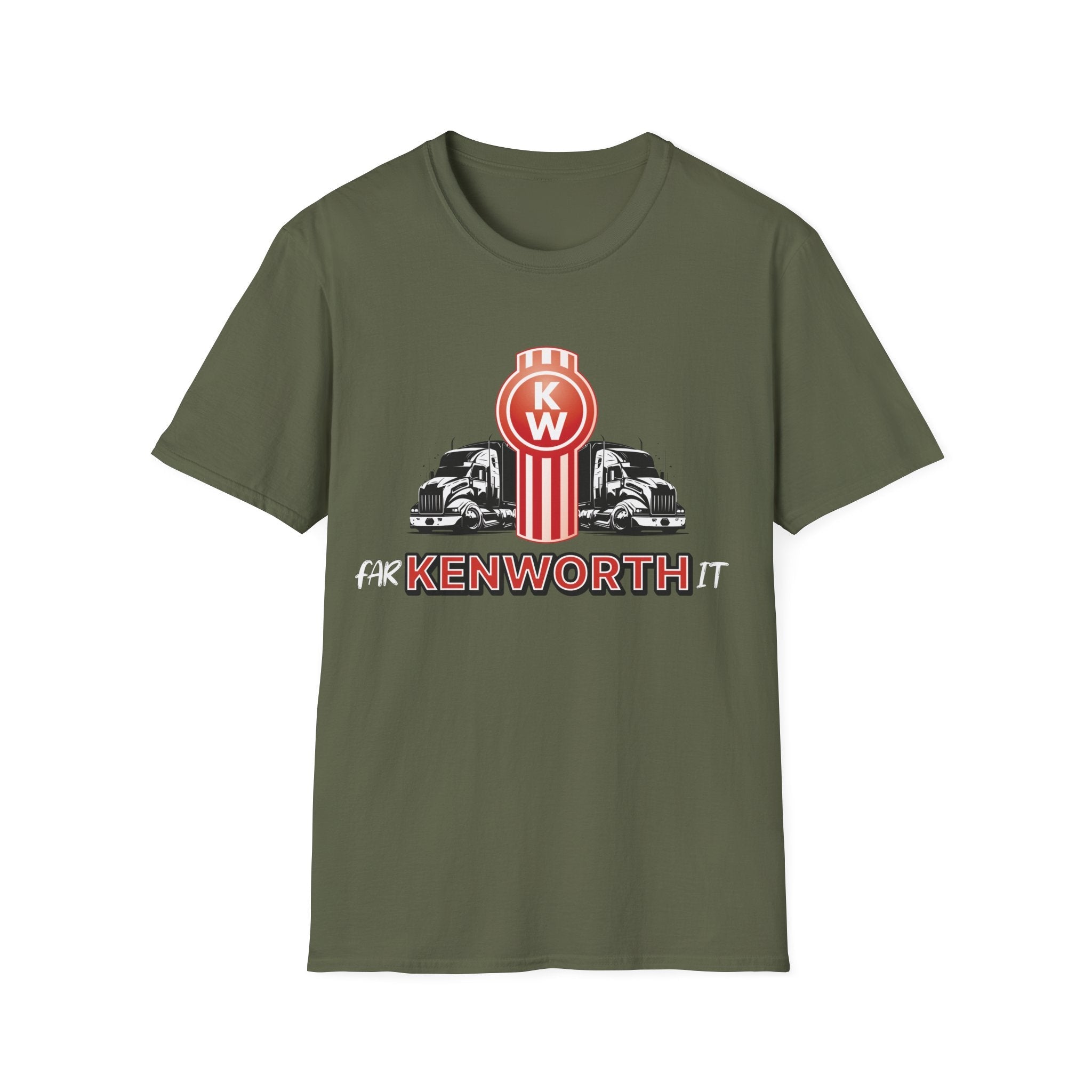 Far Kenworth It Trucking Sarcastic Custom T-Shirt - Style Circus