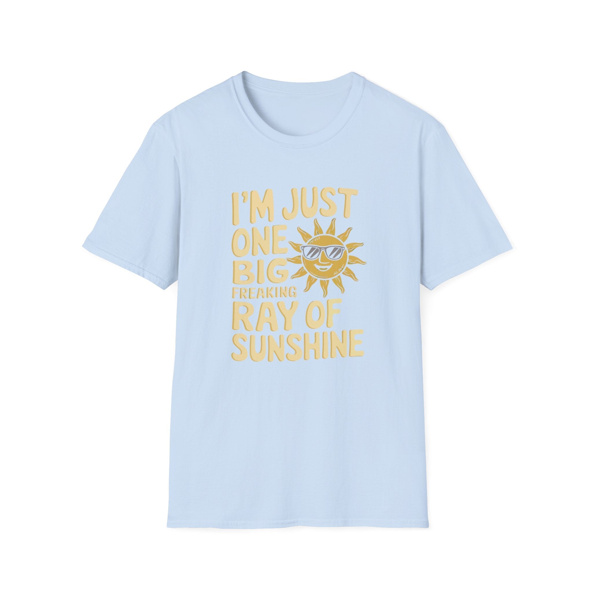 I'm Just One Big Ray Of Sunshine Custom T-Shirt - Style Circus