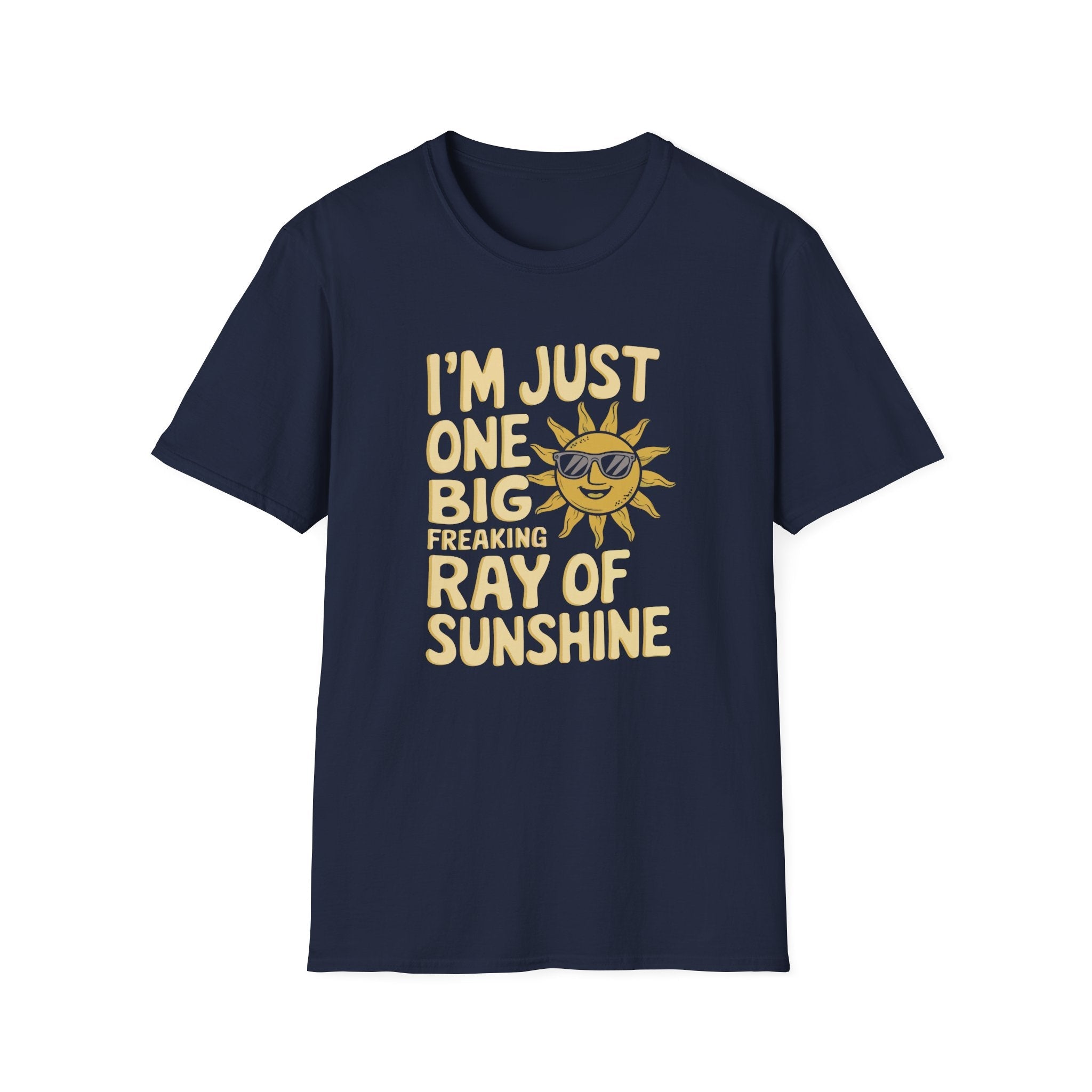 I'm Just One Big Ray Of Sunshine Custom T-Shirt - Style Circus