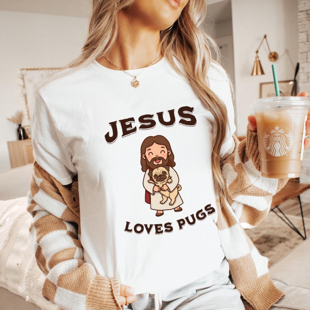 Jesus Loves Pugs T-Shirt - Style Circus