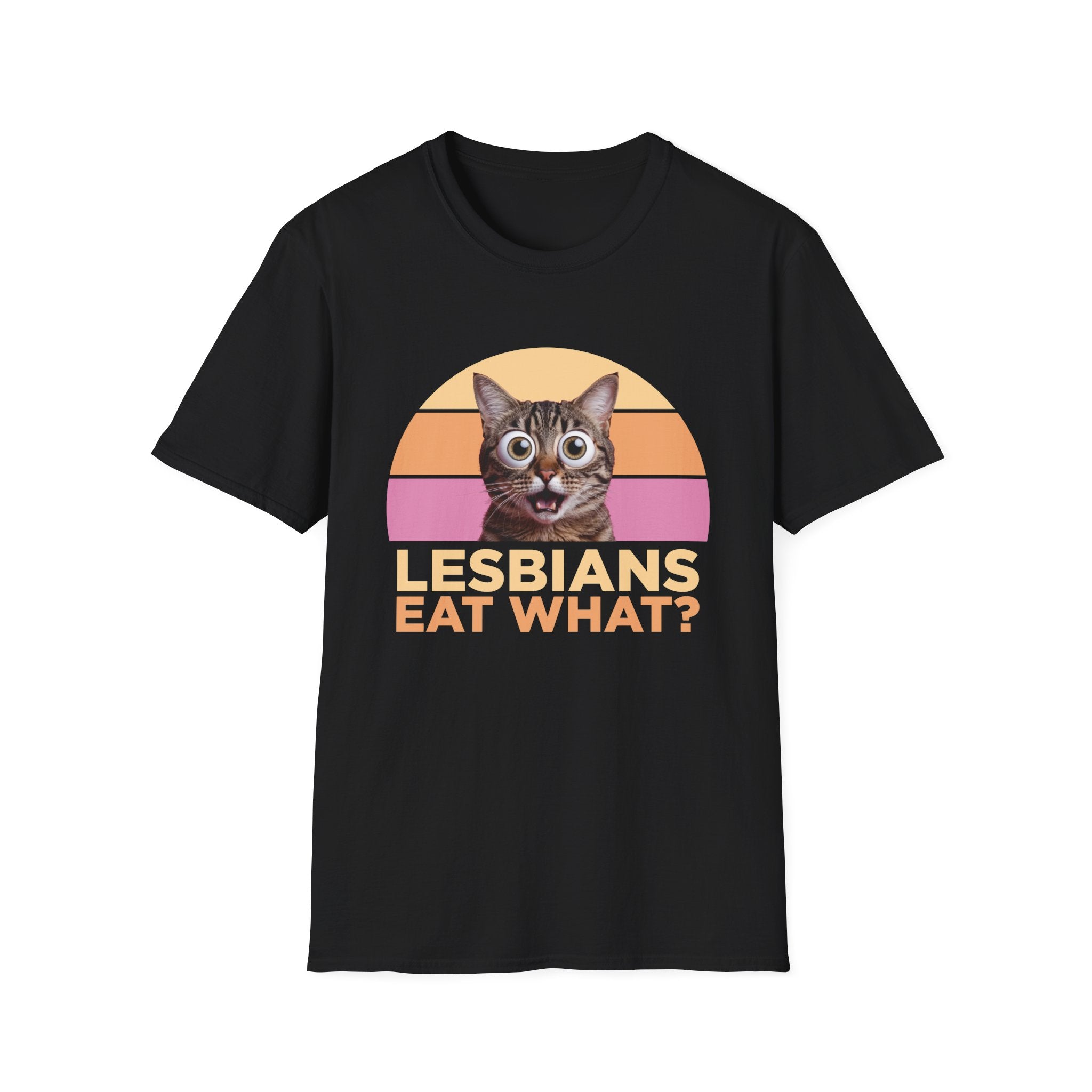 Lesbians Eat What Funny T-Shirt - Style Circus