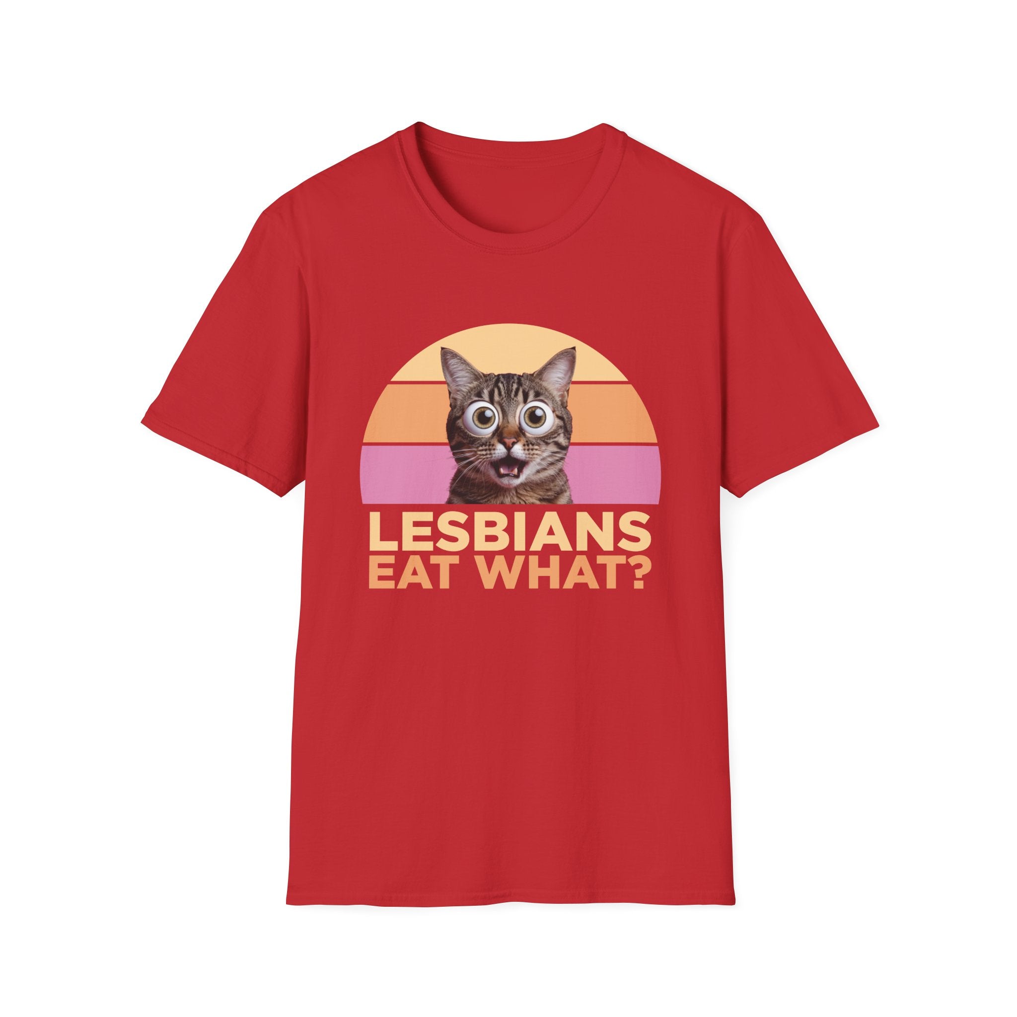 Lesbians Eat What Funny T-Shirt - Style Circus
