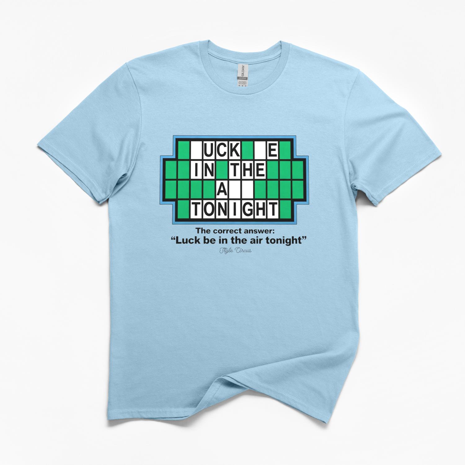 Luck Be In The Air Tonight Puzzle T-Shirt