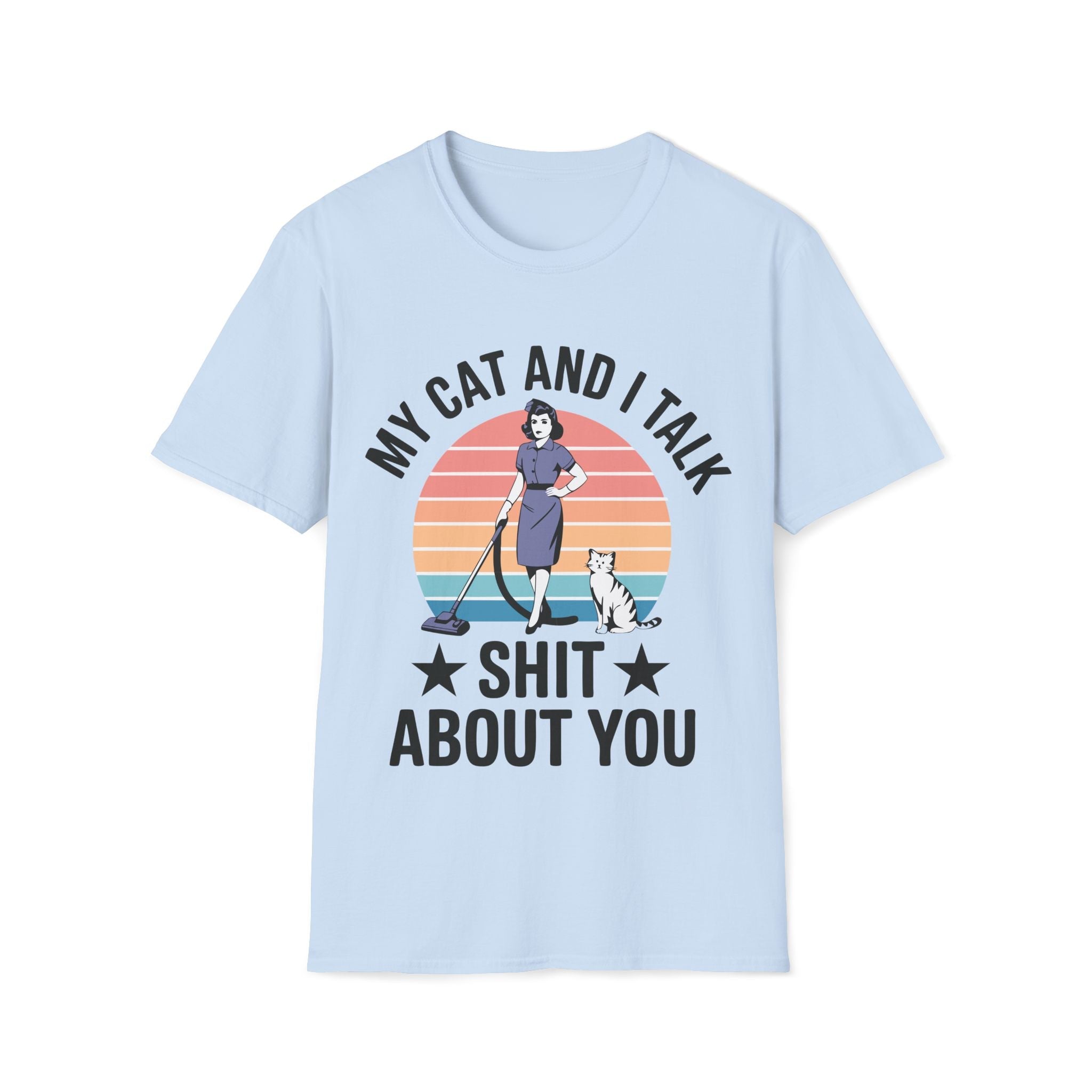 My Cat & I Talk About You Unisex T-Shirt - Style Circus