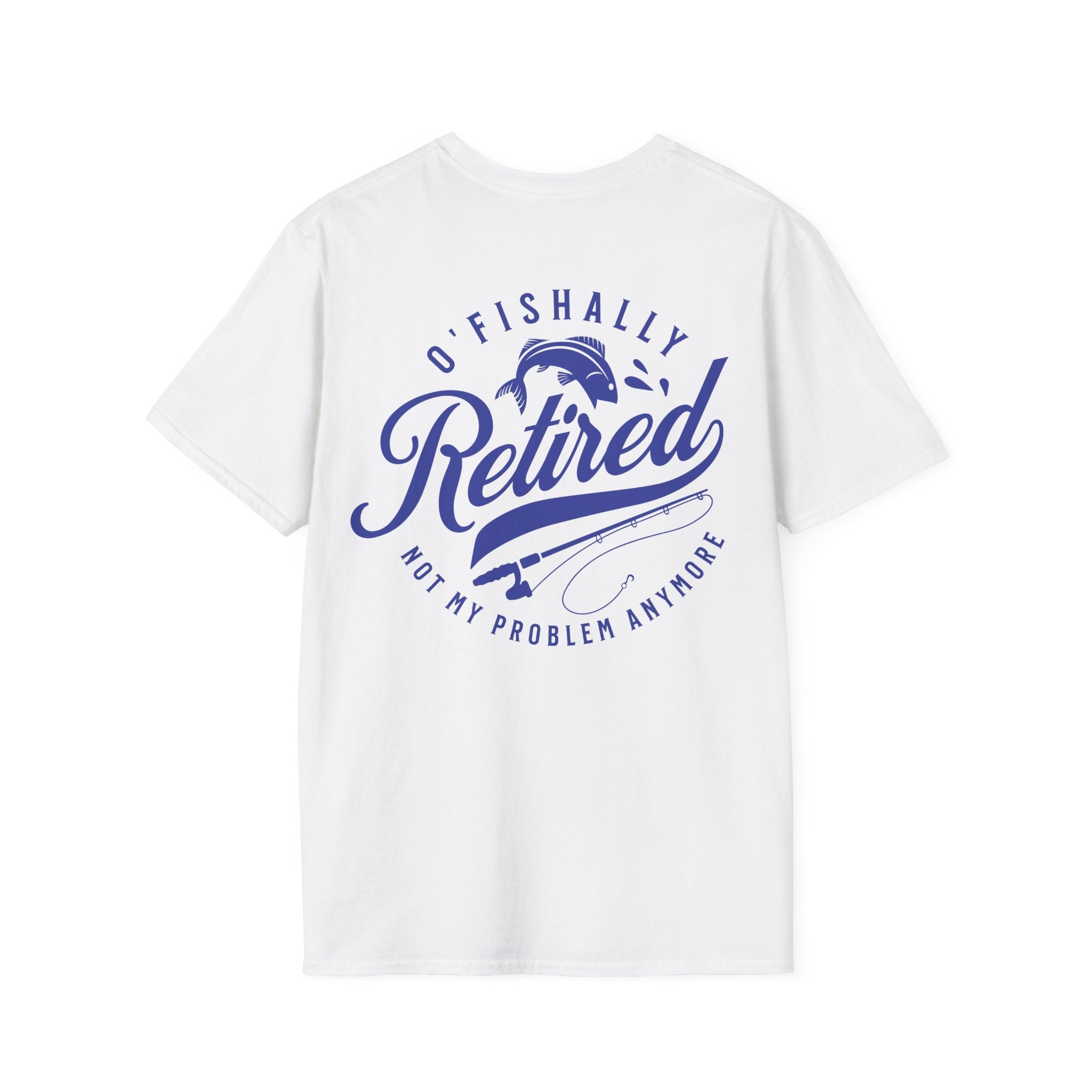 O'fishally Retired Fishing T-Shirt