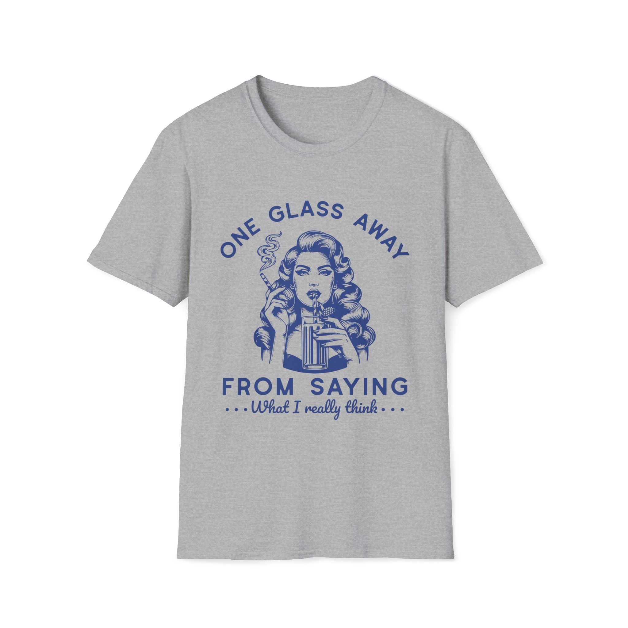 One Glass Away Unisex T-Shirt - Style Circus