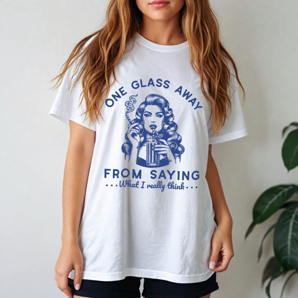 One Glass Away Unisex T-Shirt - Style Circus
