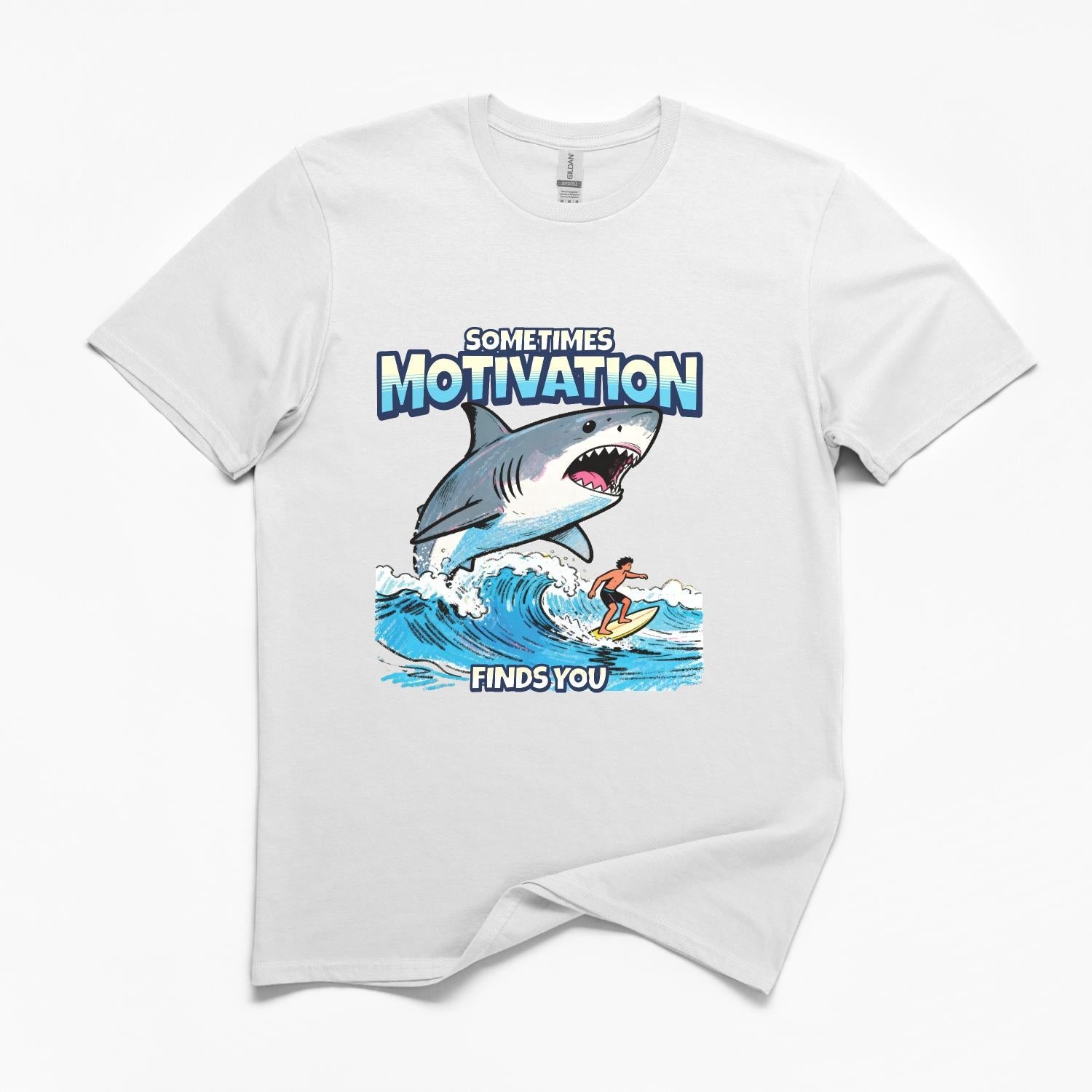 Sometimes Motivation Finds You T-Shirt