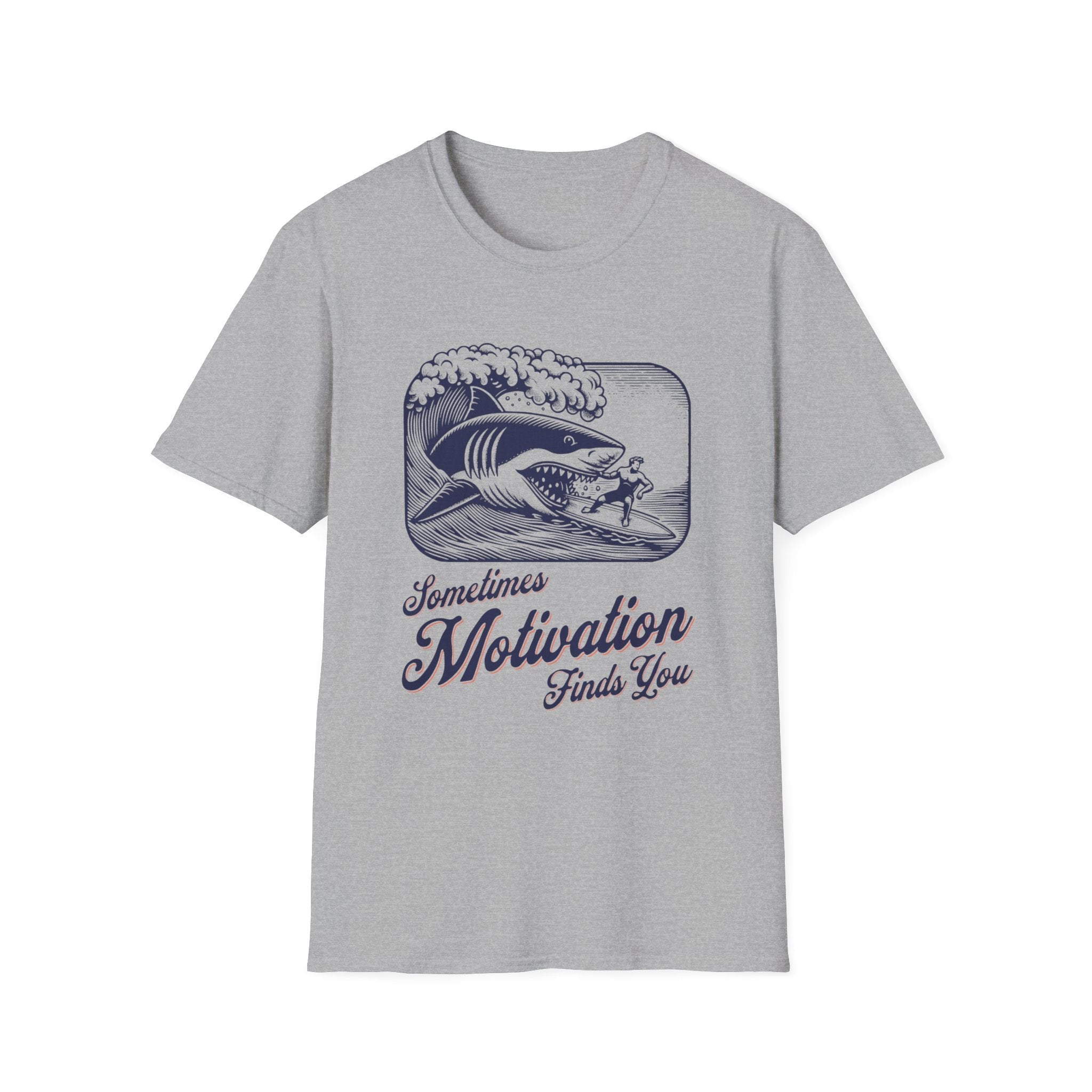 Sometimes Motivation Finds You T-Shirt - Style Circus