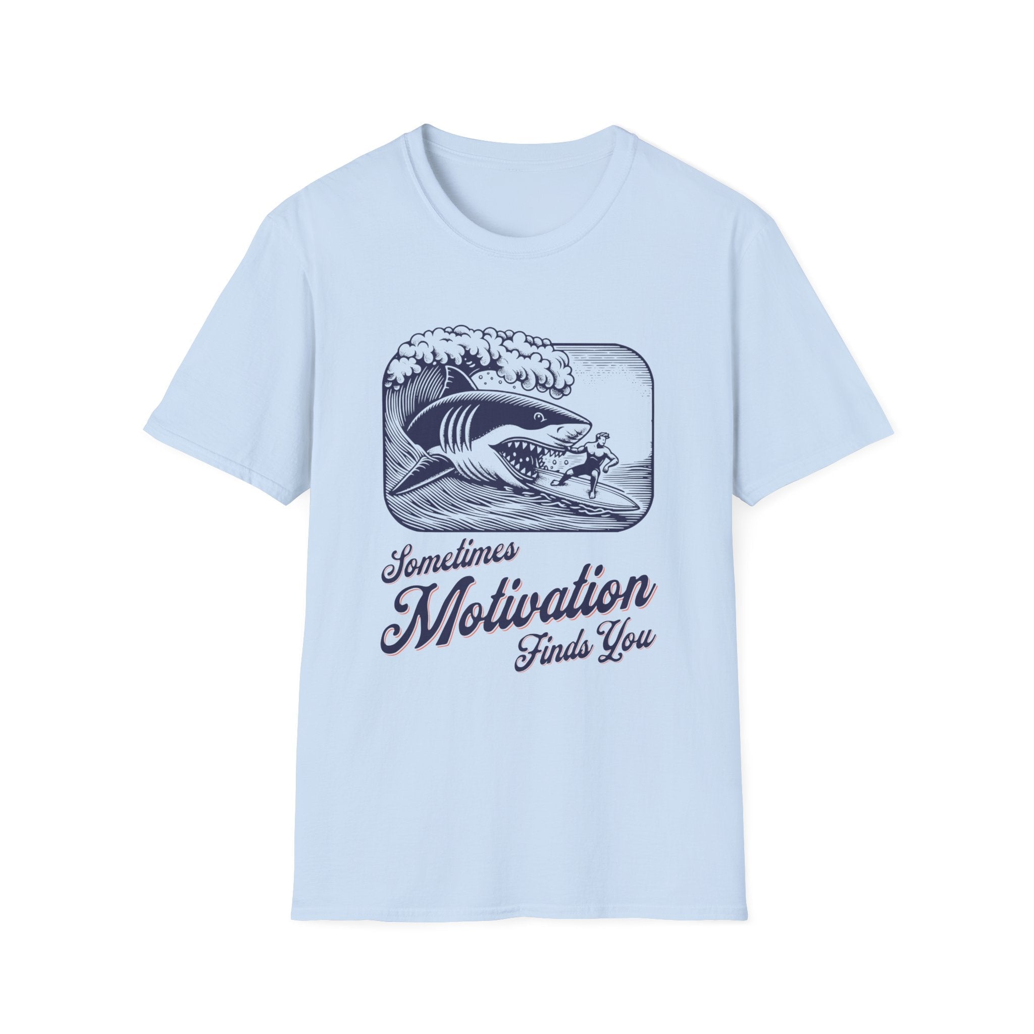 Sometimes Motivation Finds You T-Shirt - Style Circus
