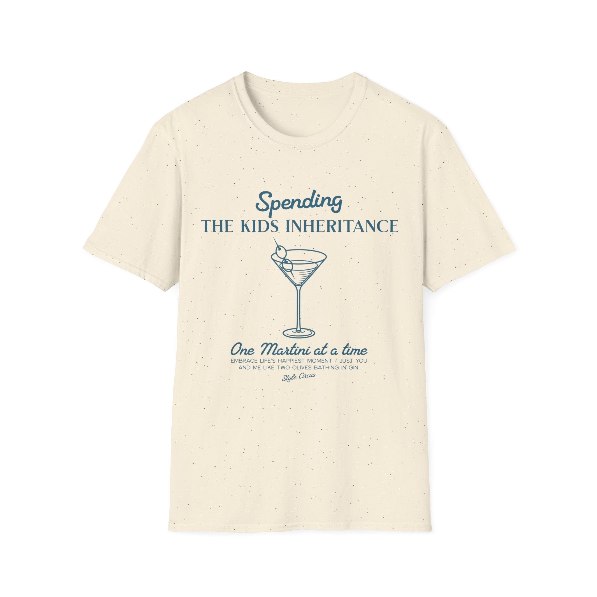 Spending The Kids Inheritance Martini Funny T-Shirt - Style Circus