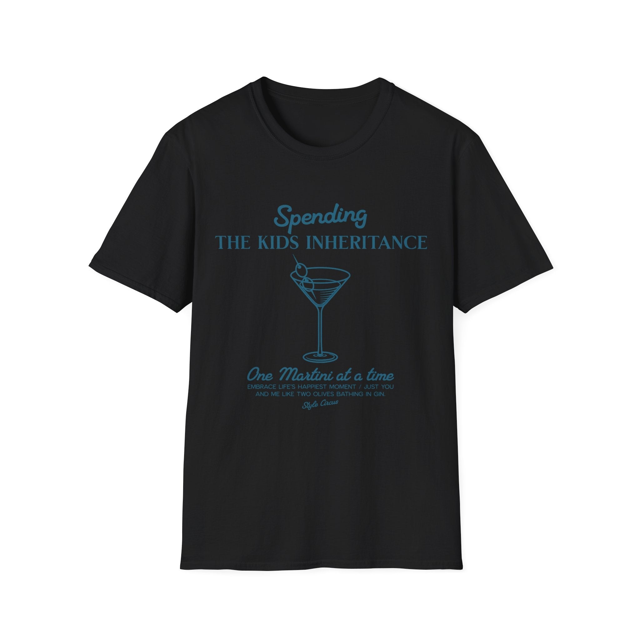 Spending The Kids Inheritance Martini Funny T-Shirt - Style Circus