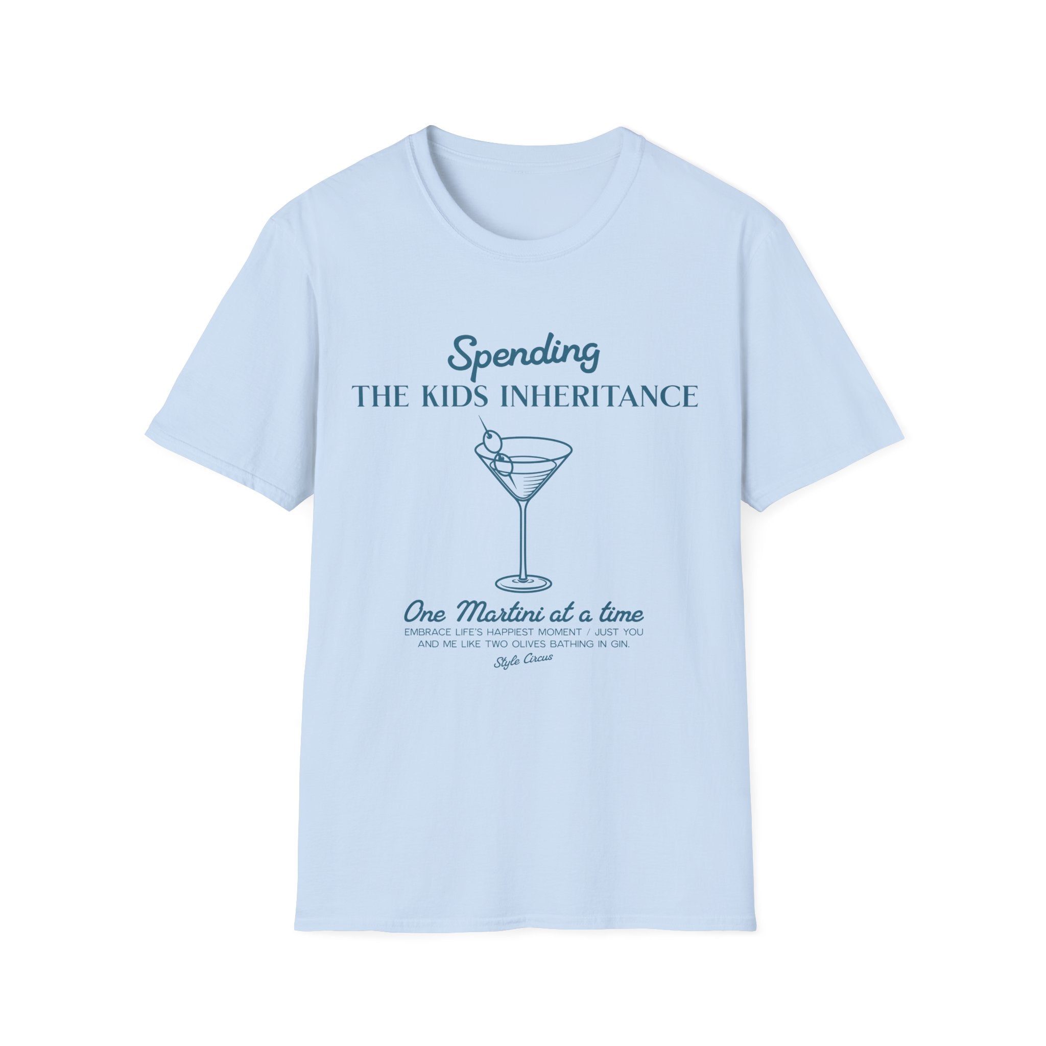 Spending The Kids Inheritance Martini Funny T-Shirt - Style Circus