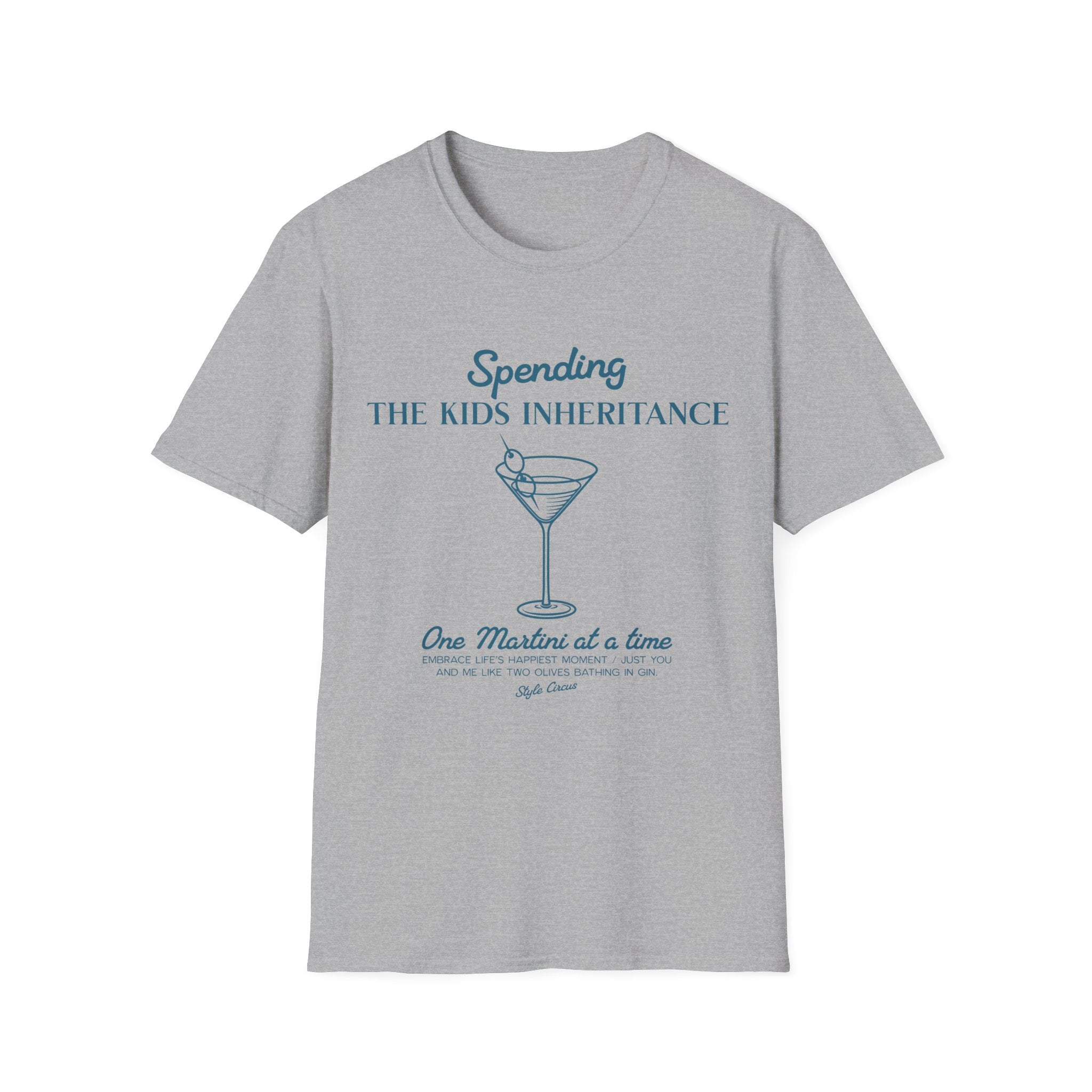 Spending The Kids Inheritance Martini Funny T-Shirt - Style Circus