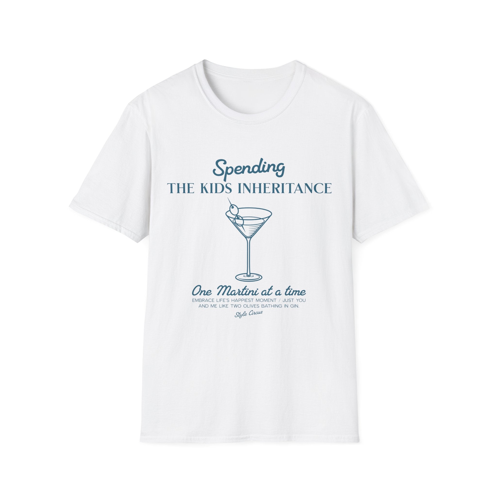 Spending The Kids Inheritance Martini Funny T-Shirt - Style Circus