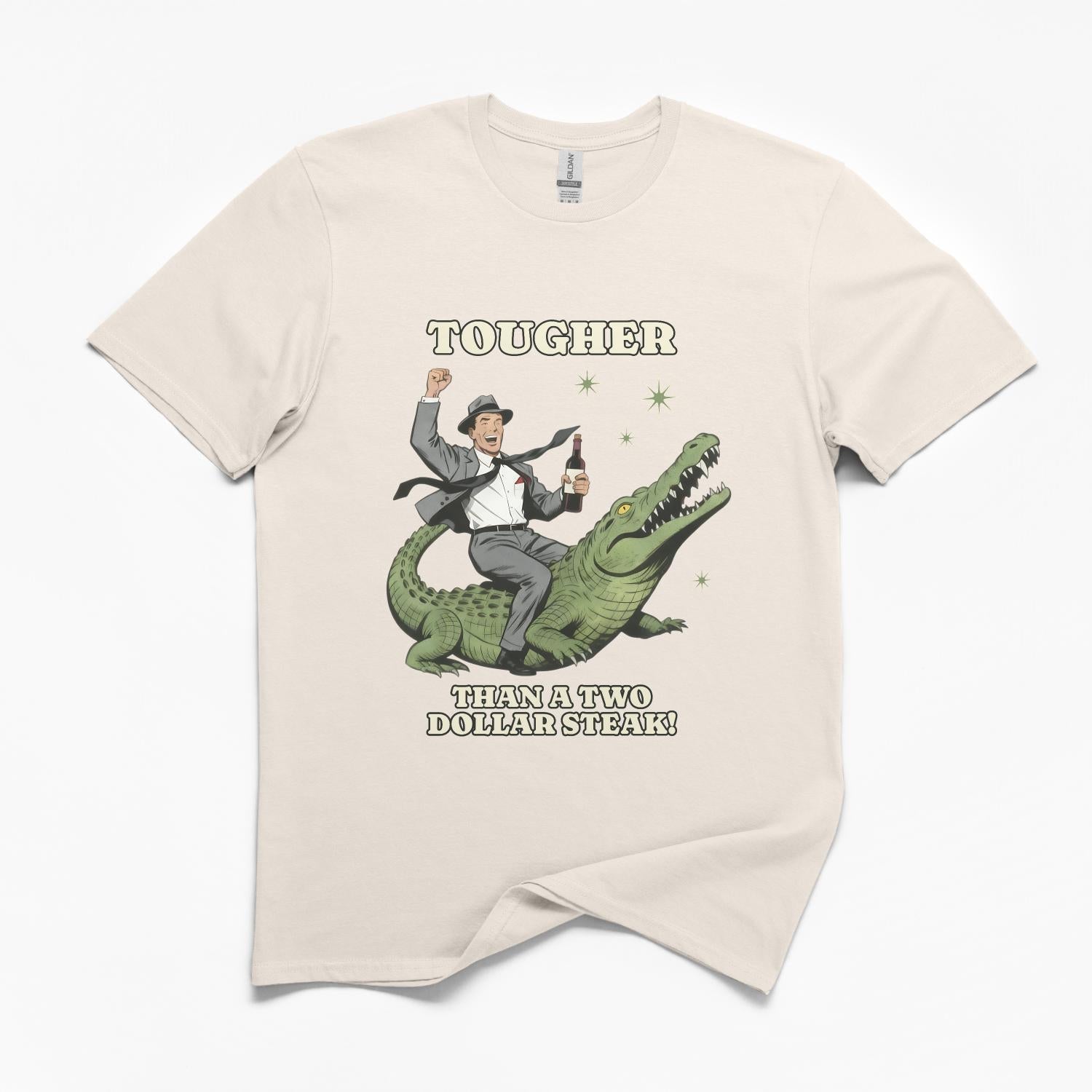 Tougher Than A Two Dollar Steak Funny T-Shirt