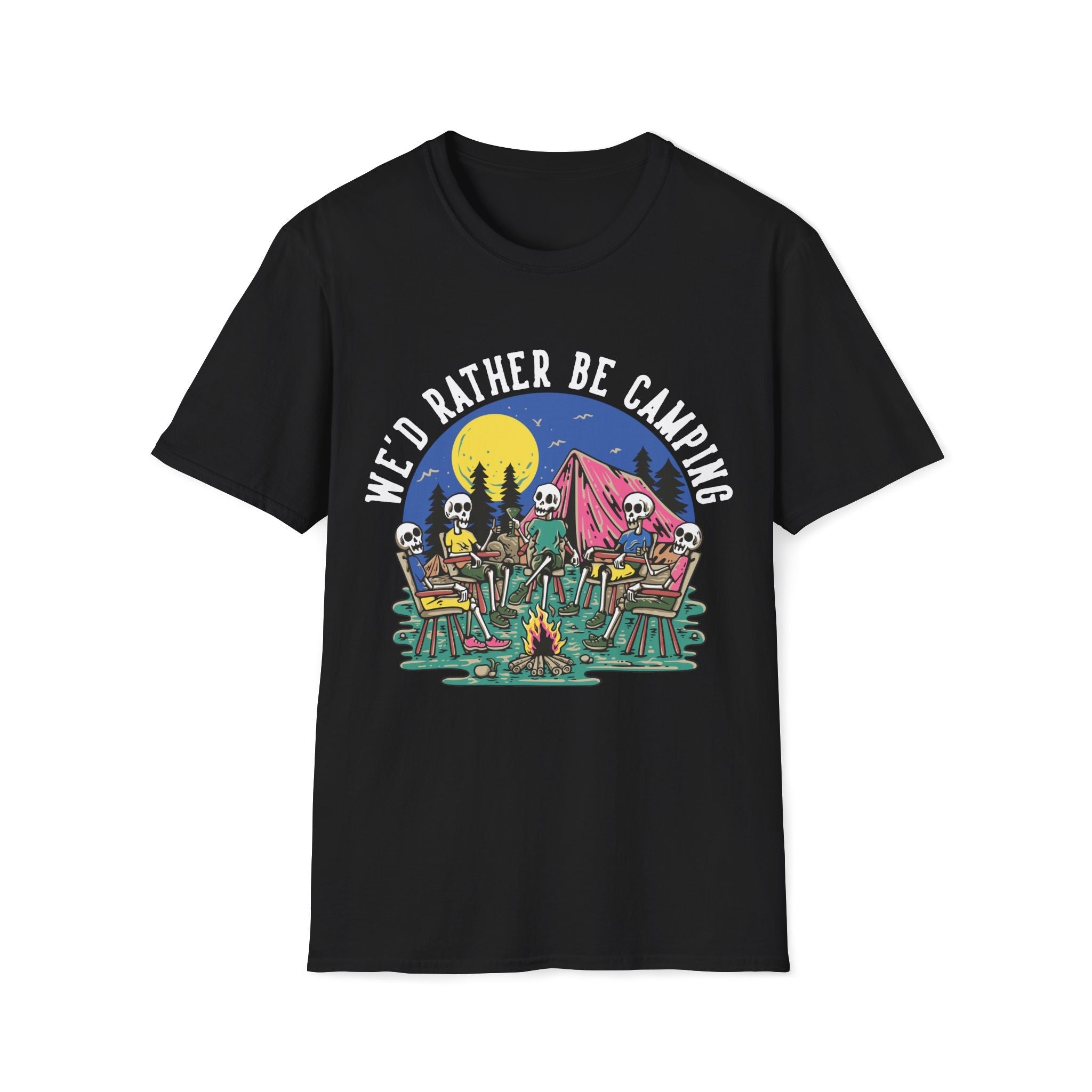 We'd Rather Be Camping Unisex T-Shirt - Style Circus