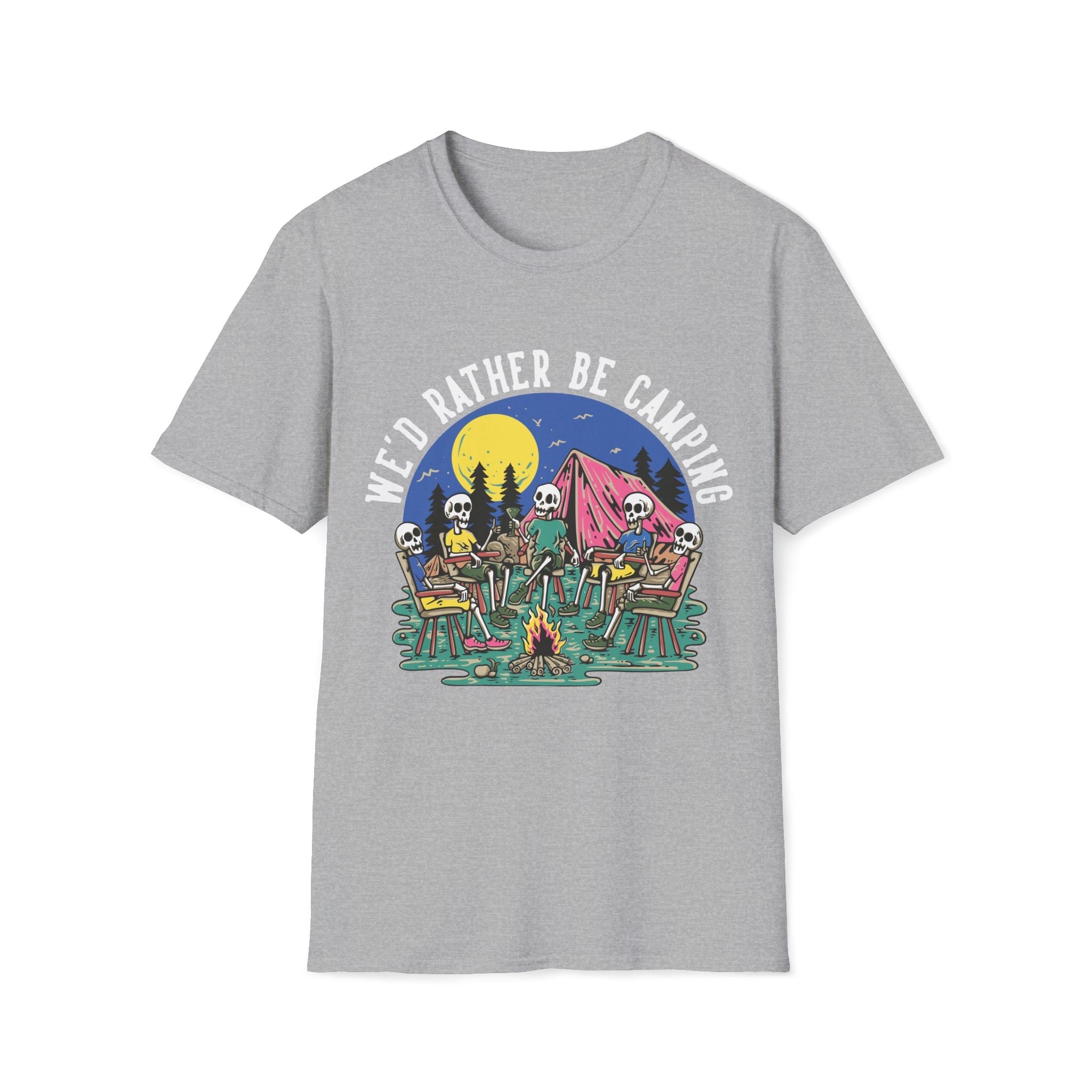 We'd Rather Be Camping Unisex T-Shirt - Style Circus