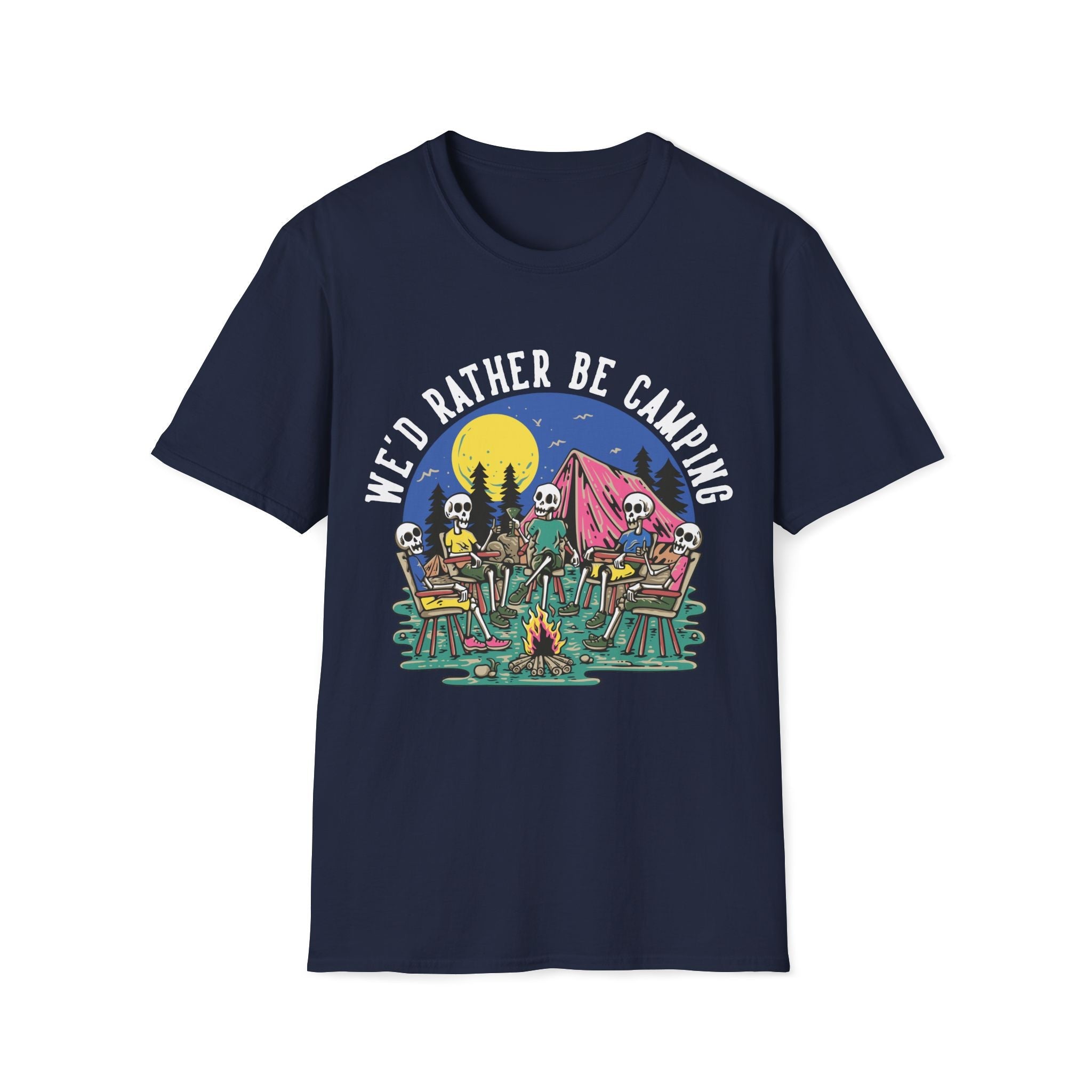 We'd Rather Be Camping Unisex T-Shirt - Style Circus