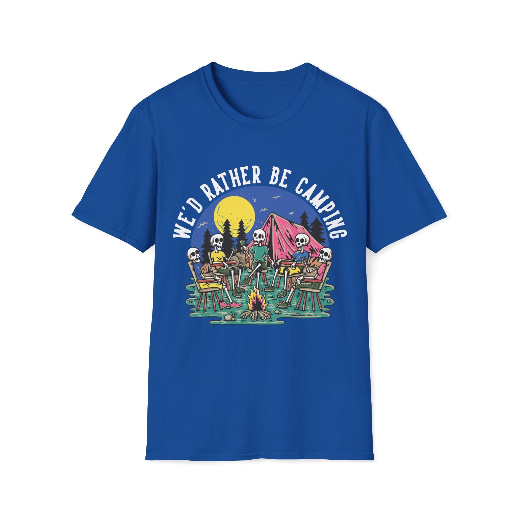 We'd Rather Be Camping Unisex T-Shirt - Style Circus