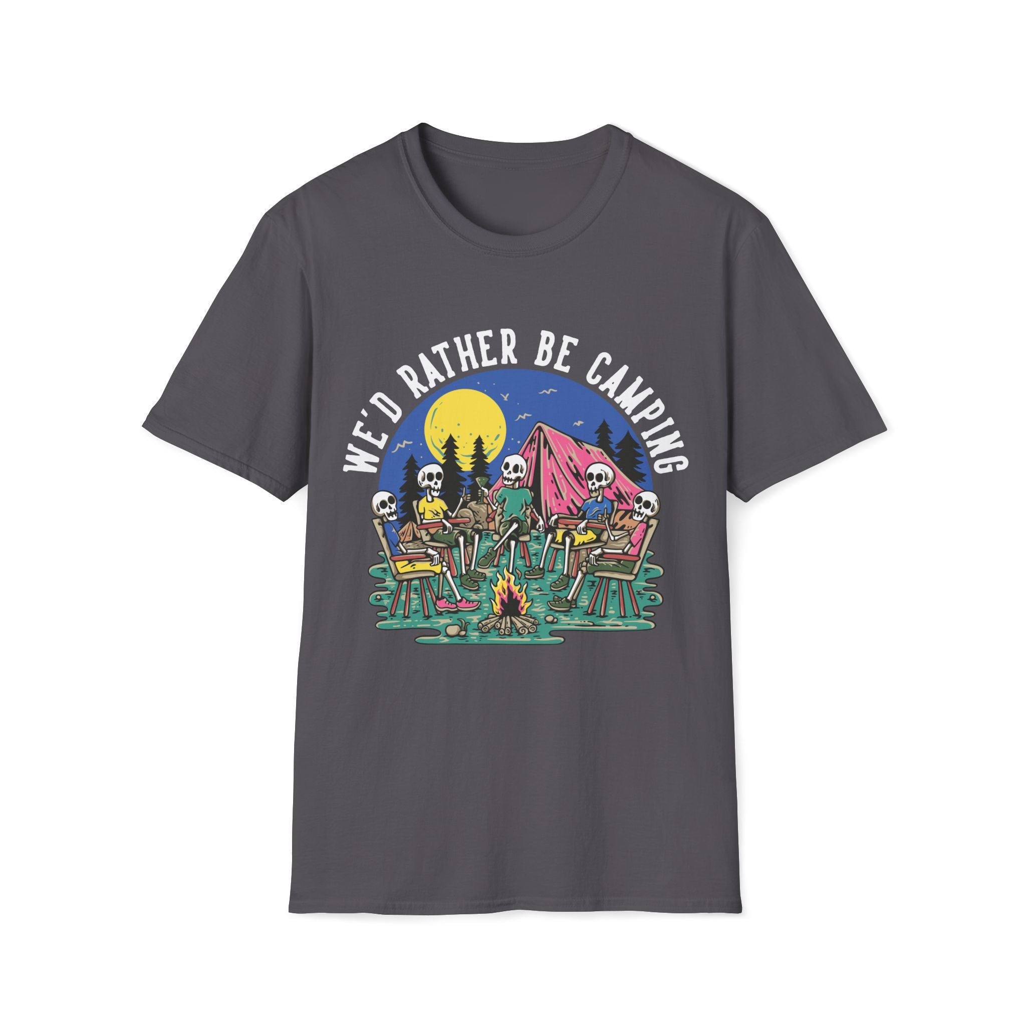 We'd Rather Be Camping Unisex T-Shirt - Style Circus