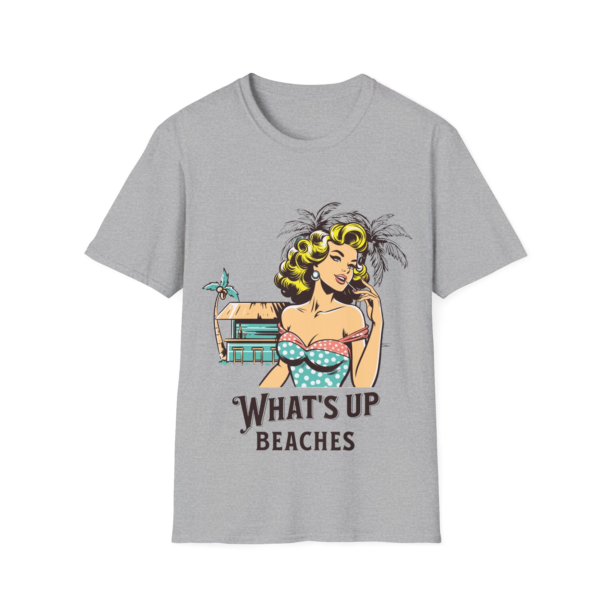 What's Up Beaches Funny T-Shirt