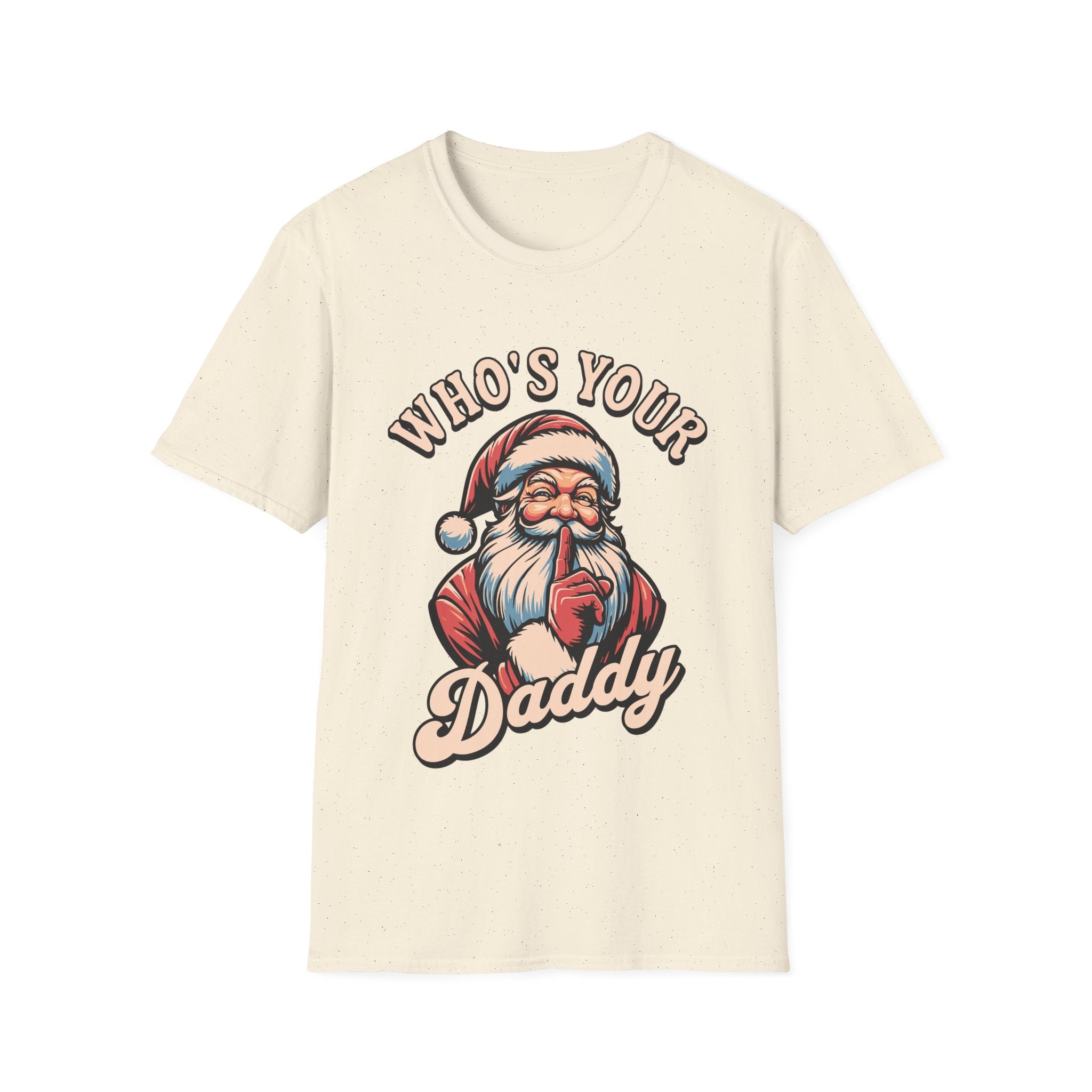 Who's Your Daddy Santa T-Shirt