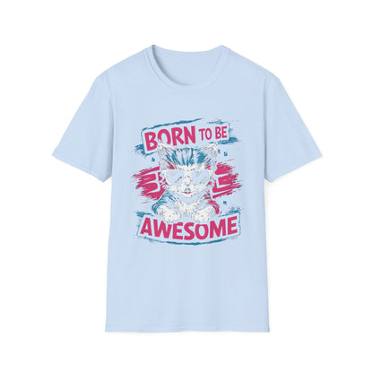 Born To Be Awesome T-Shirt