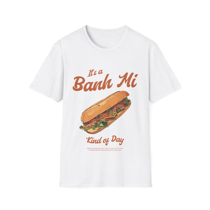 Banh Mi Kind of Day T-Shirt