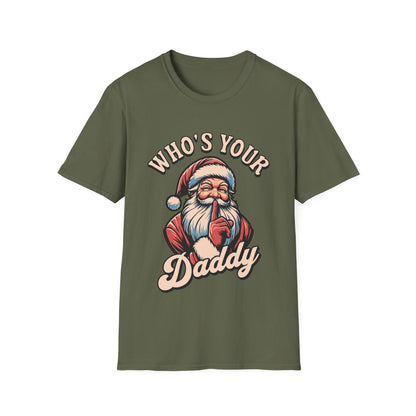 Who's Your Daddy Santa T-Shirt