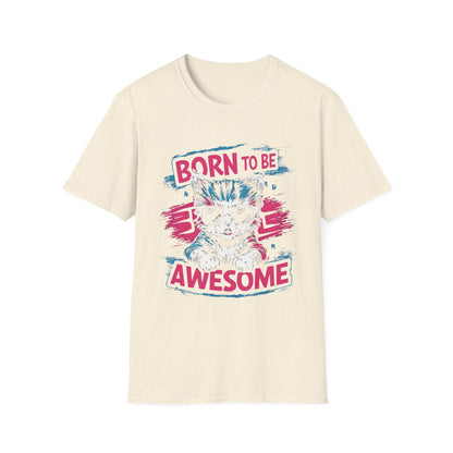 Born To Be Awesome T-Shirt