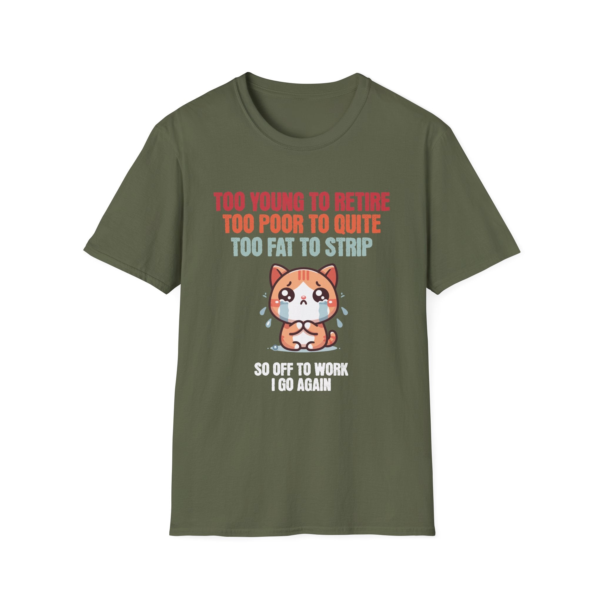 Too Young To Retire Funny Cat T-Shirt