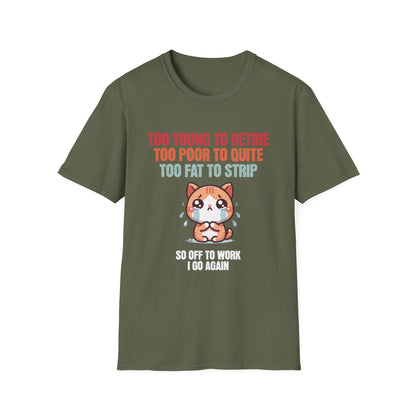 Too Young To Retire Funny Cat T-Shirt