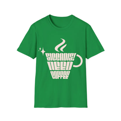 Siccadis Need Coffee Cup T-Shirt