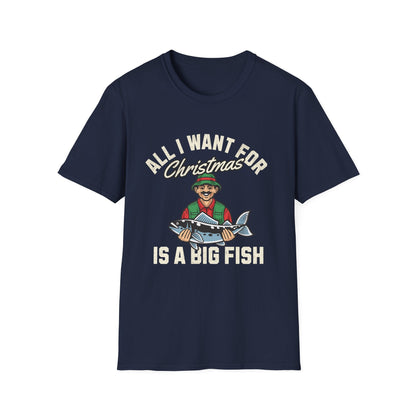 All I Want For Christmas Is A Big Fish Fishing T-Shirt - Style Circus