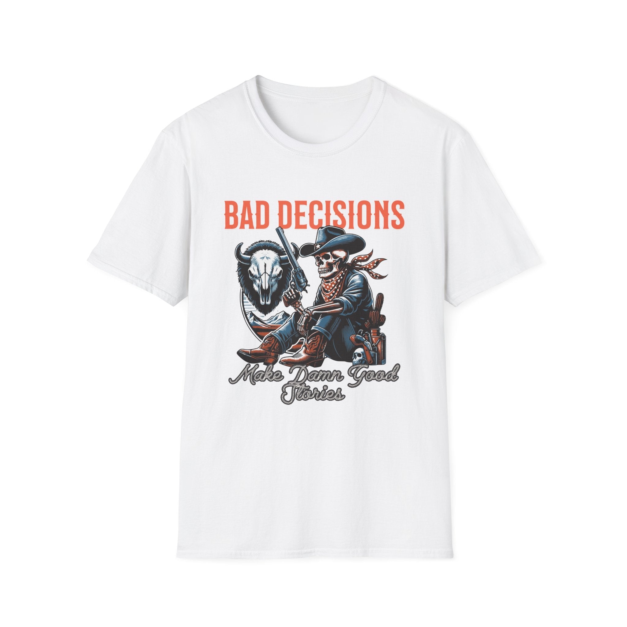 Bad Decisions Make Damn Good Stories Western T-Shirt