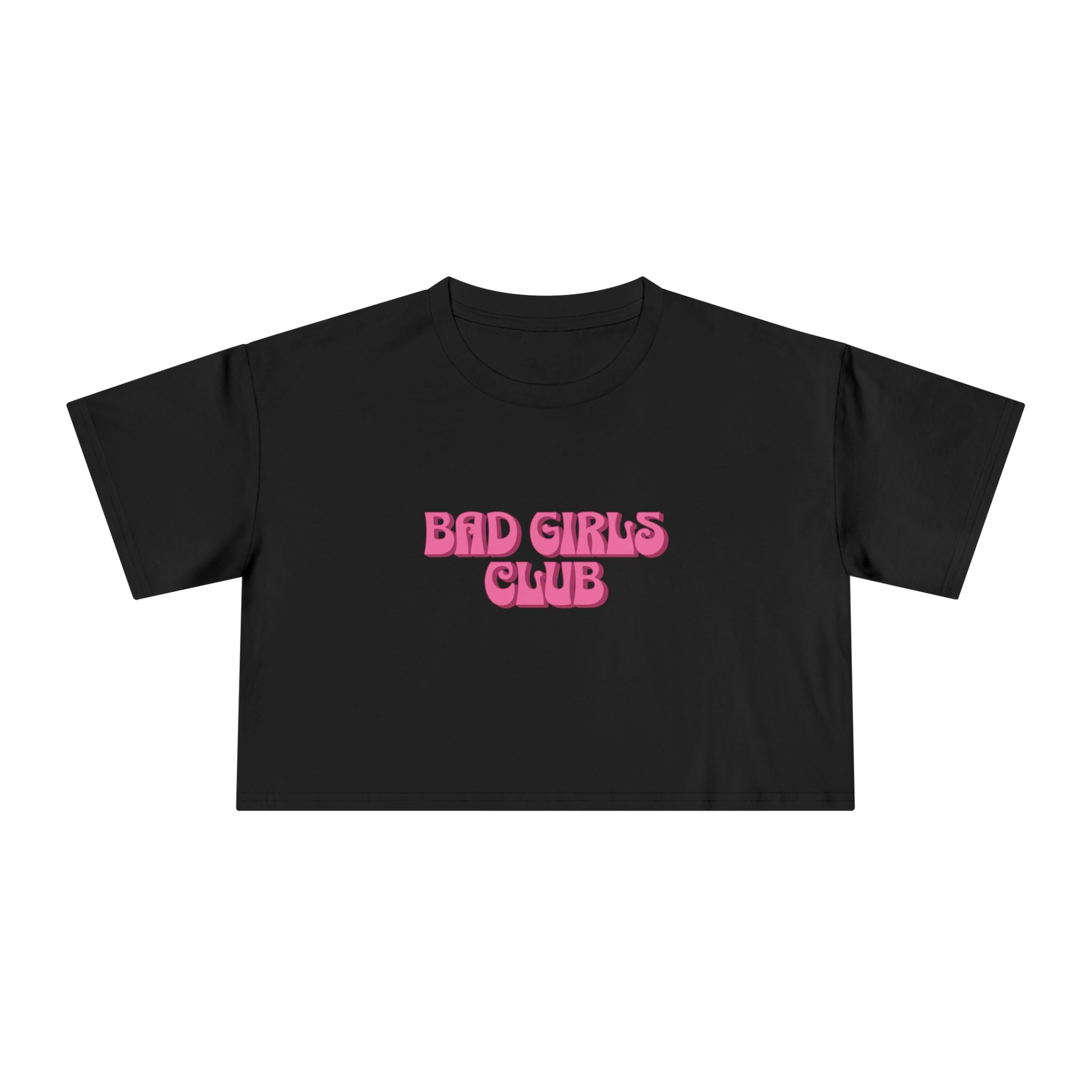 Bad Girls Club Crop Tee - Style Circus